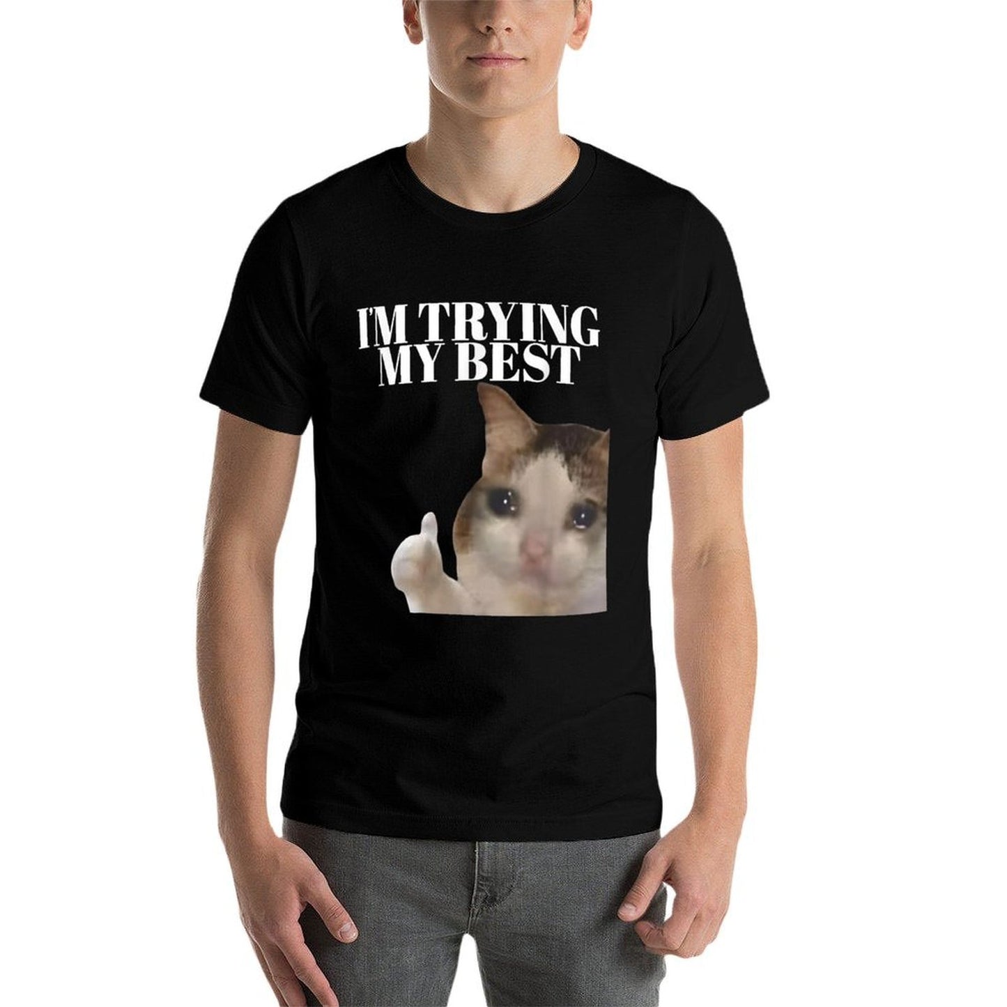 I'm Trying My Best Funny Crying Cat Meme For Men Women Kids Trendy Pattern T-Shirt