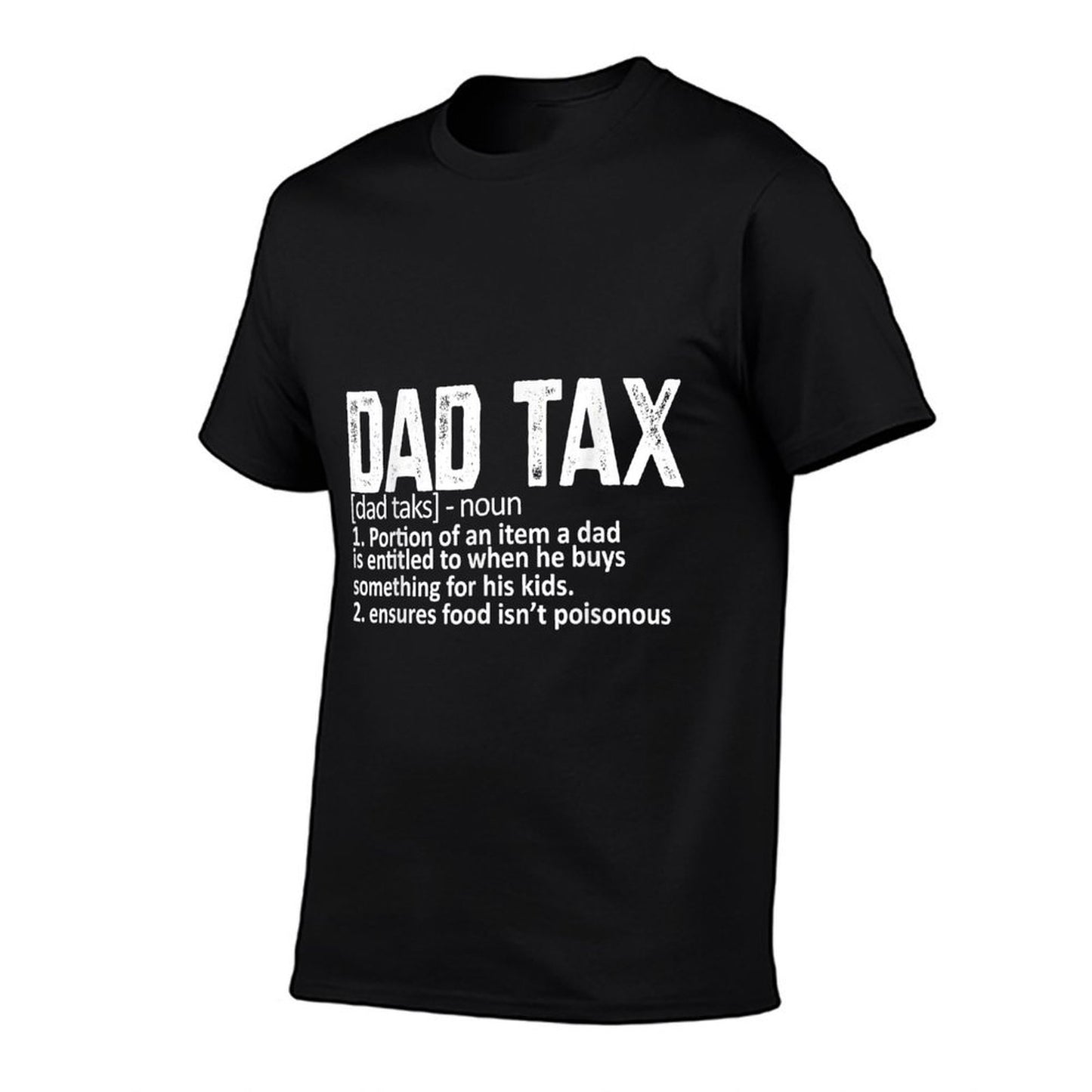 Funny Dad Tax Definition Mens Womens Father's Day Easy-care T-Shirt