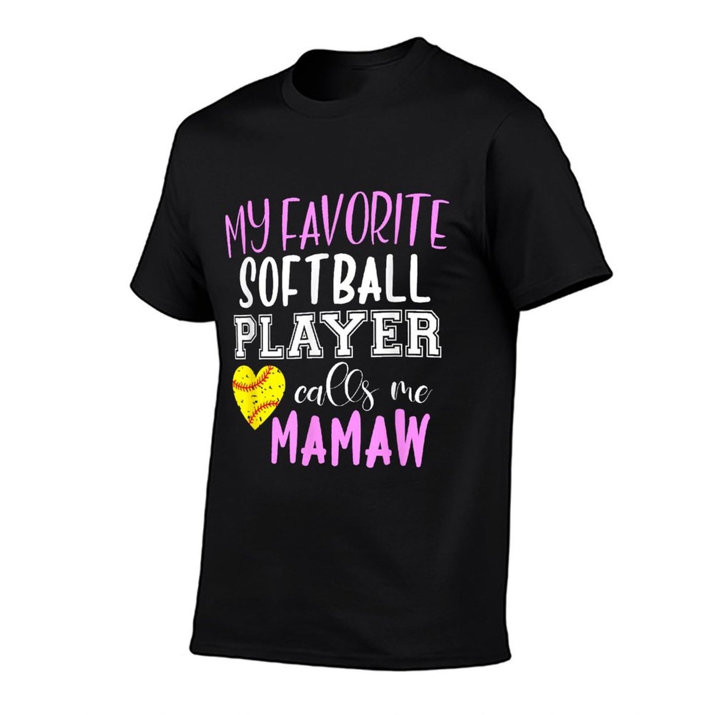 My Favorite Softball Player Call Me Mamaw Odor-resistant T-Shirt