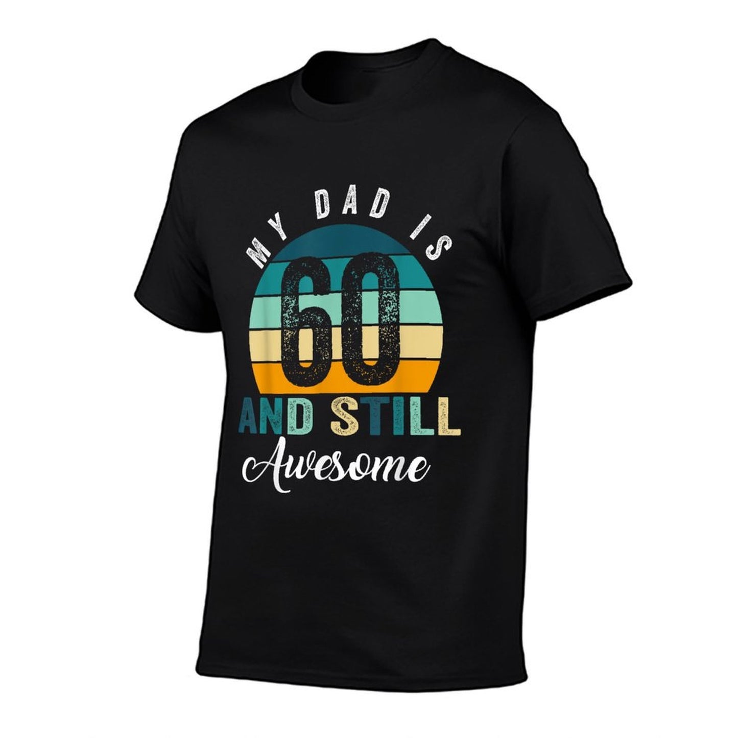 My Dad Is 60 And Still Awesome 60th Birthday Vintage Retro Graphic-printed T-Shirt