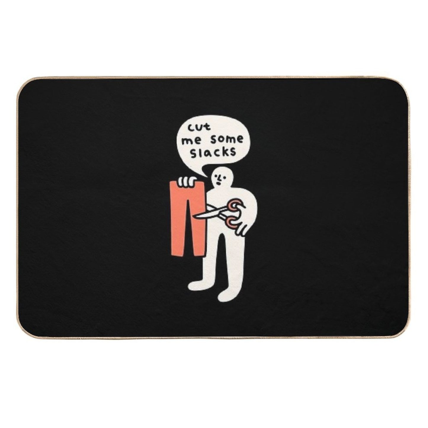 Cut Me Some Slacks Durable Bath Mat