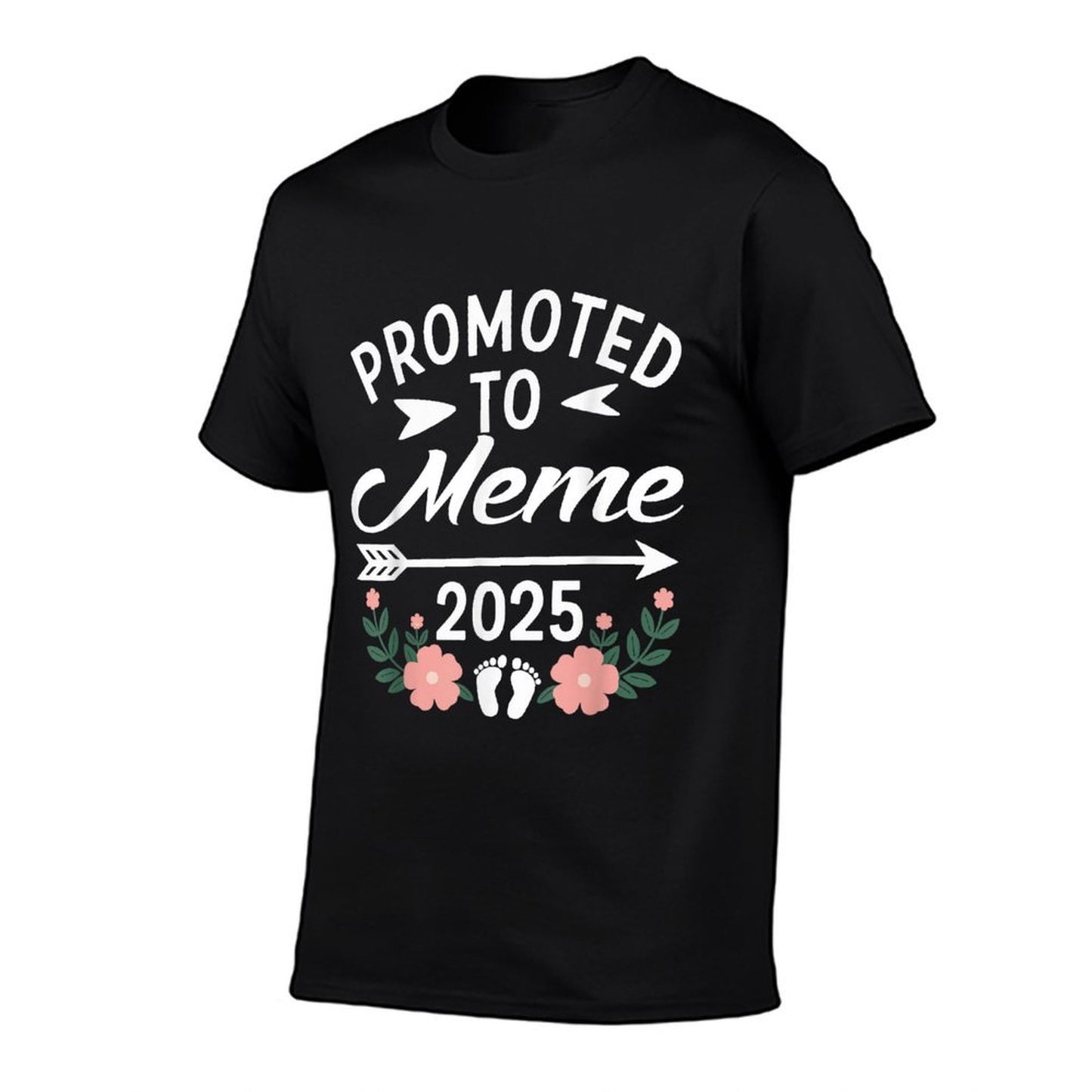 Promoted To Meme Est 2025 Flower Fade-proof Color T-Shirt