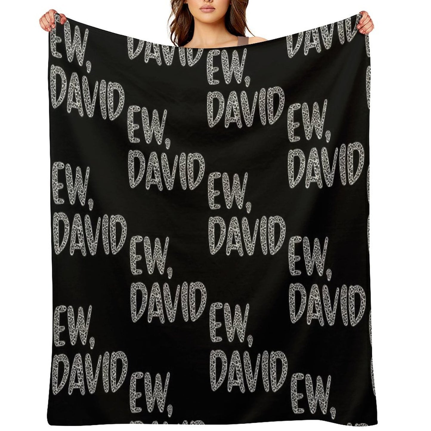 Ew, David. The Leopard Print Iconic Schitt's Creek Alexis Rose to David Rose Quote Easy Care Throw Blanket