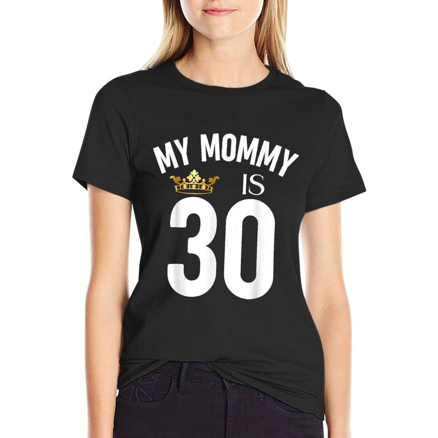 My Mommy Is 30 30th 30 Years Old Mama Mum Mother Mom Family Classic T-Shirt