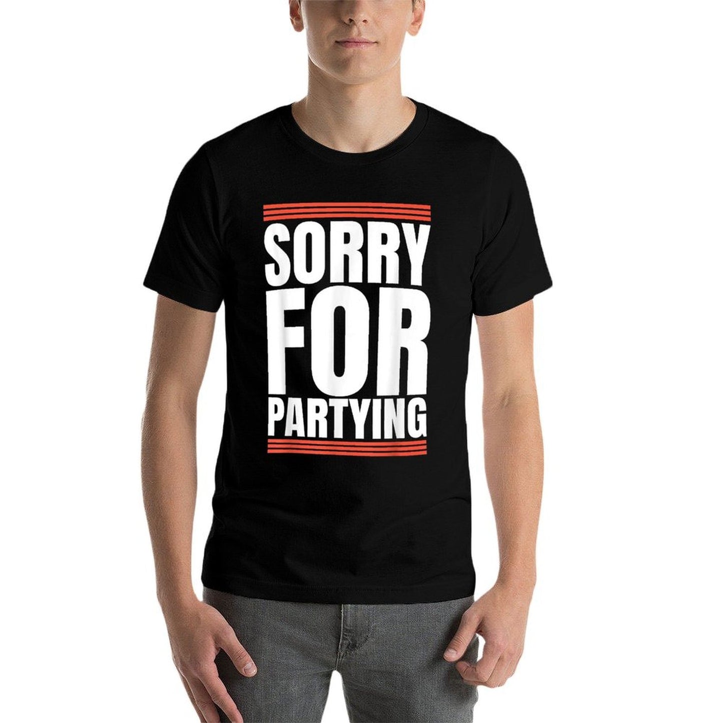 Sorry Funny For Partying Cool Party Birthday Festival  Soft T-Shirt