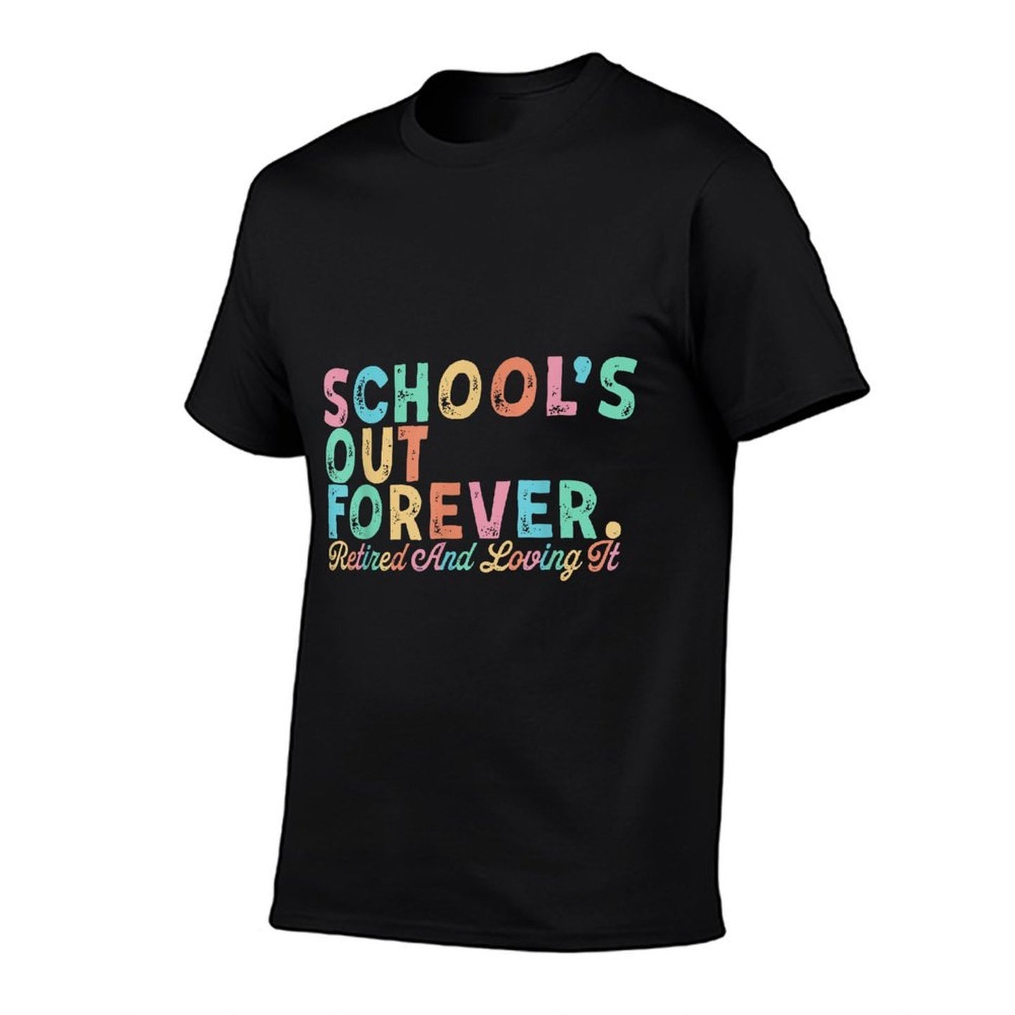 School's Out Forever Retired Teacher Retirement Gifts 2025 Affordable Price T-Shirt