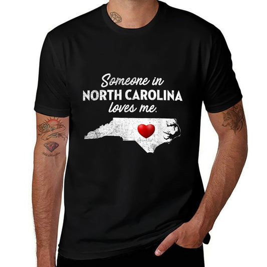 Someone In North Carolina Loves Me - North Carolina  Quick-drying T-Shirt