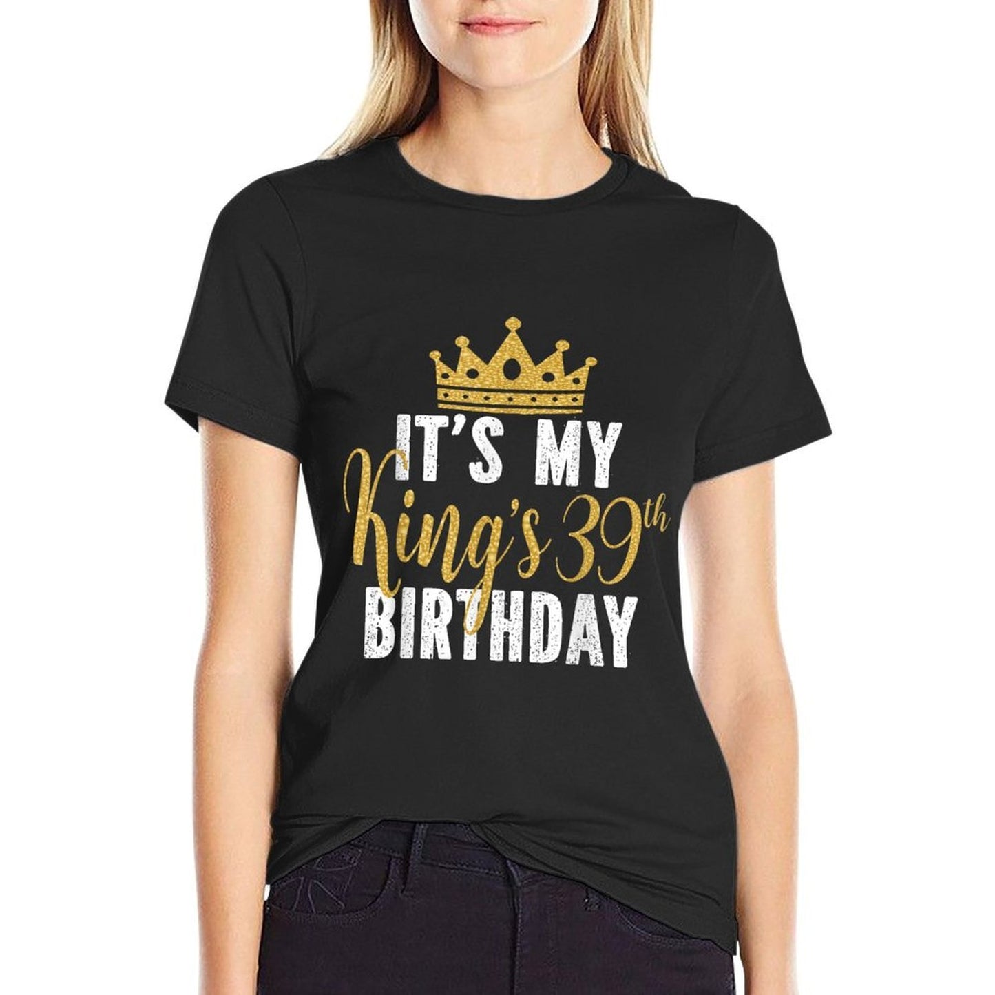 It's My King's 39th Birthday Idea For 39 Years Old Man Graphic-printed T-Shirt