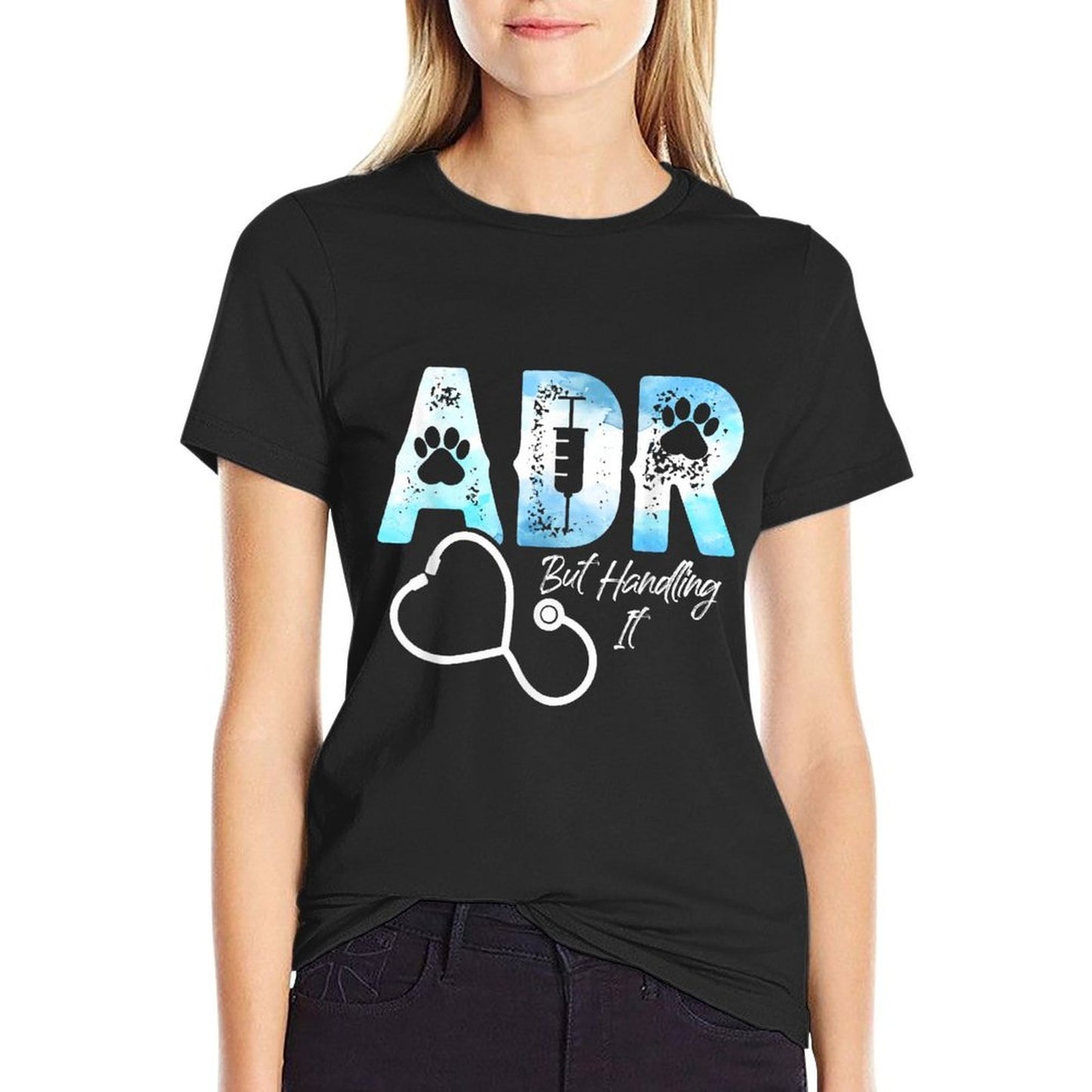 ADR But Handling It Funny Veterinary Veterinarian Vet Tech Graphic-printed T-Shirt