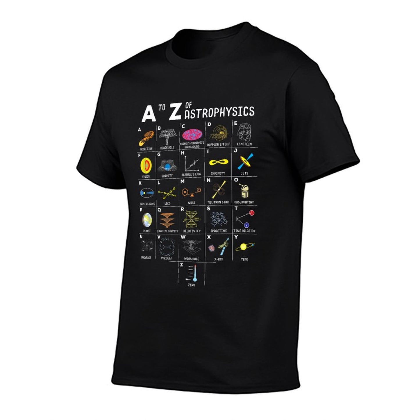 A to Z Funny Astronomy Lovers Astrophysics Astronomers Wrinkle-resistant T-Shirt