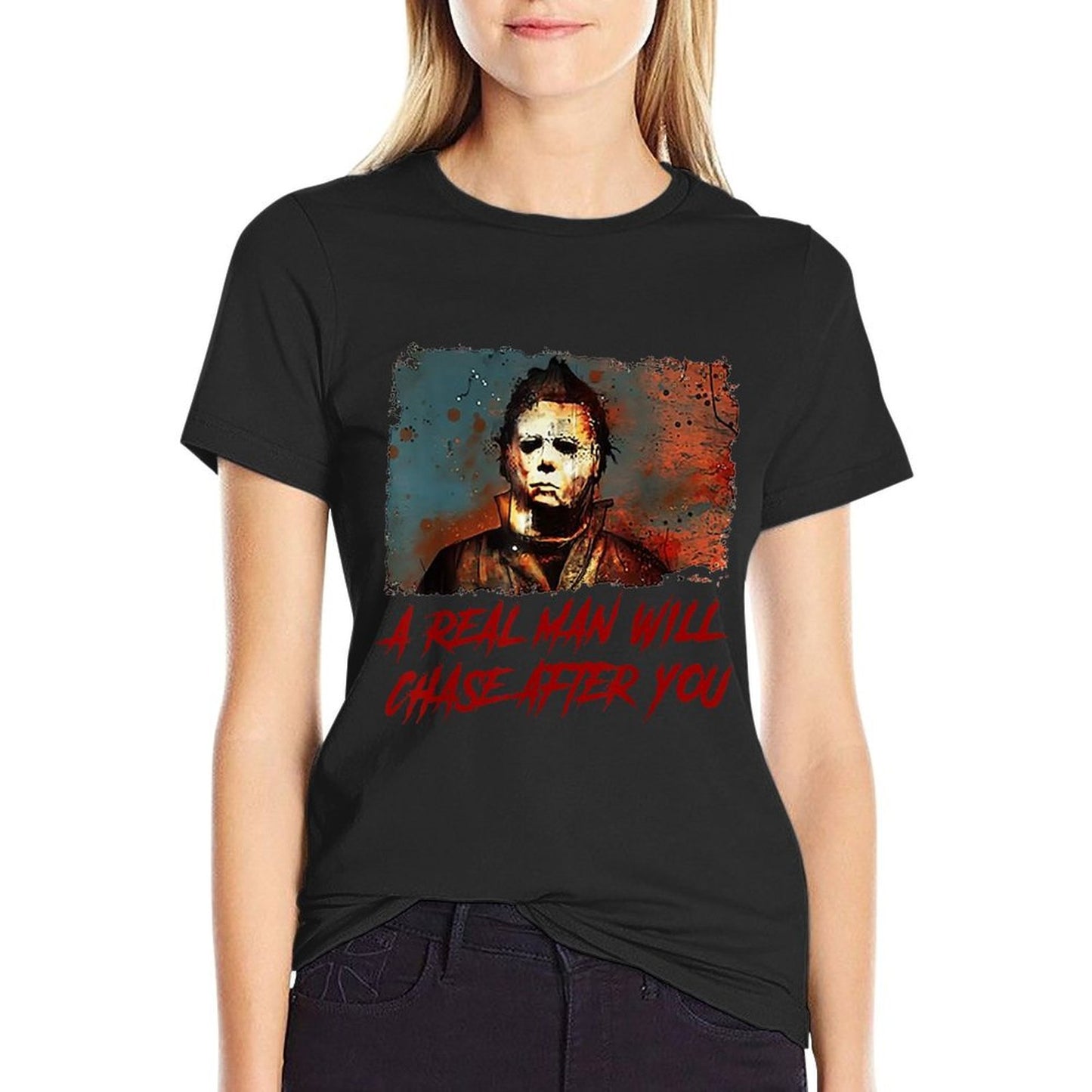 A Real Man Will Chase After You Slim-fit Cut T-Shirt
