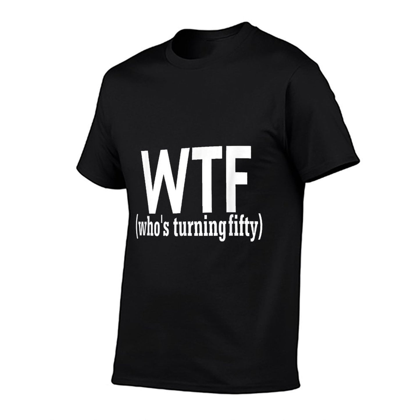 50th Birthday Gift T-shirt WTF Who's Turning Fifty Funny Soft T-Shirt