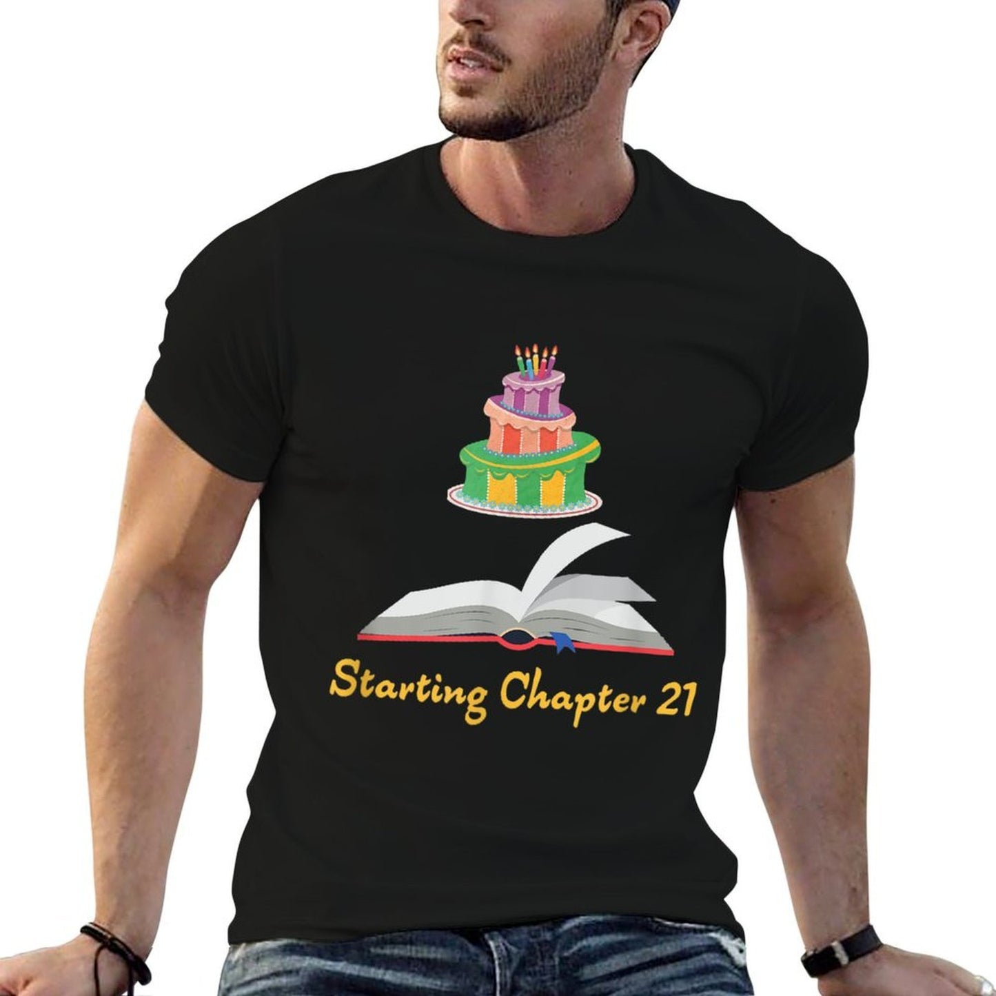 Starting Chapter 21 - A Reader's 21st Birthday Comfortable T-Shirt
