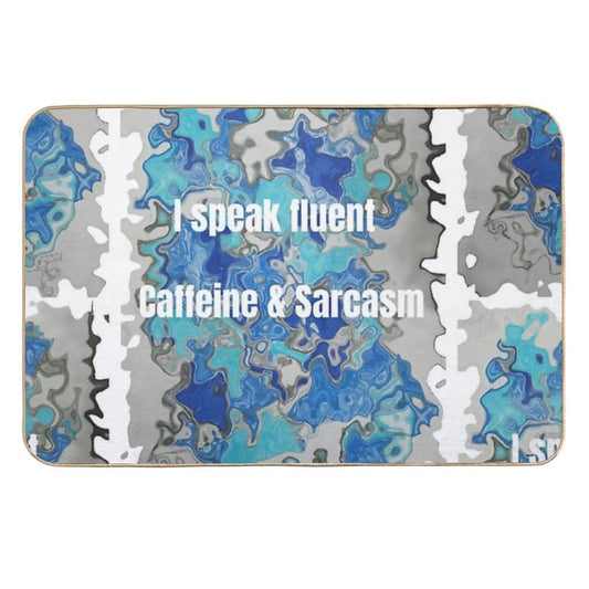 I Speak Fluent Caffeine & Sarcasm  Slip-Resistant Bath Mat