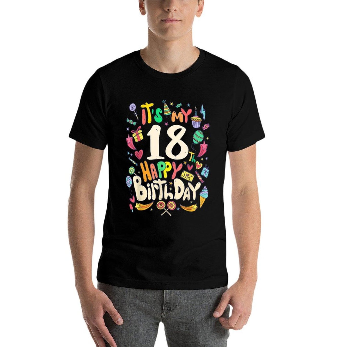 Funny Its My 18th Birthday Colorful Happy Birthday Comfortable T-Shirt