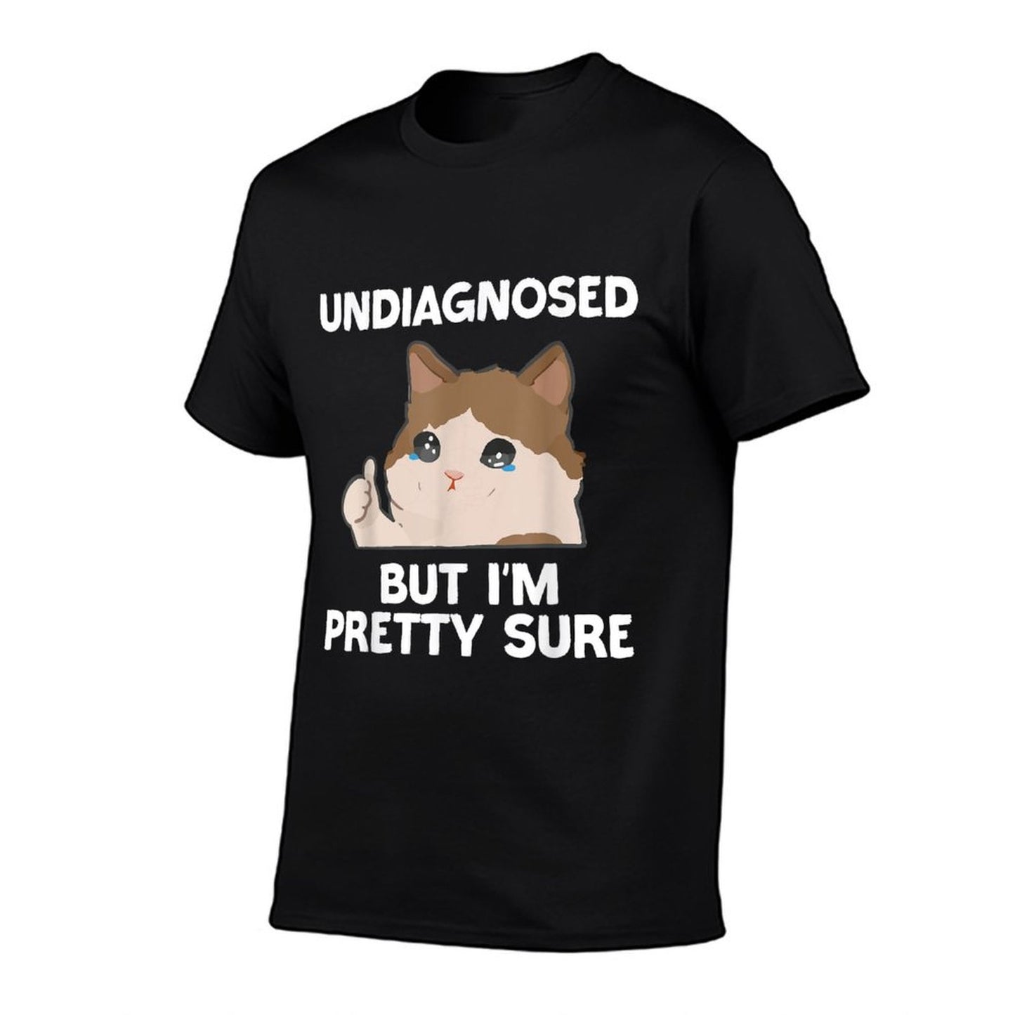 Undiagnosed But Im Pretty Sure Funny Cat Meme Men Women Oversized Silhouette T-Shirt