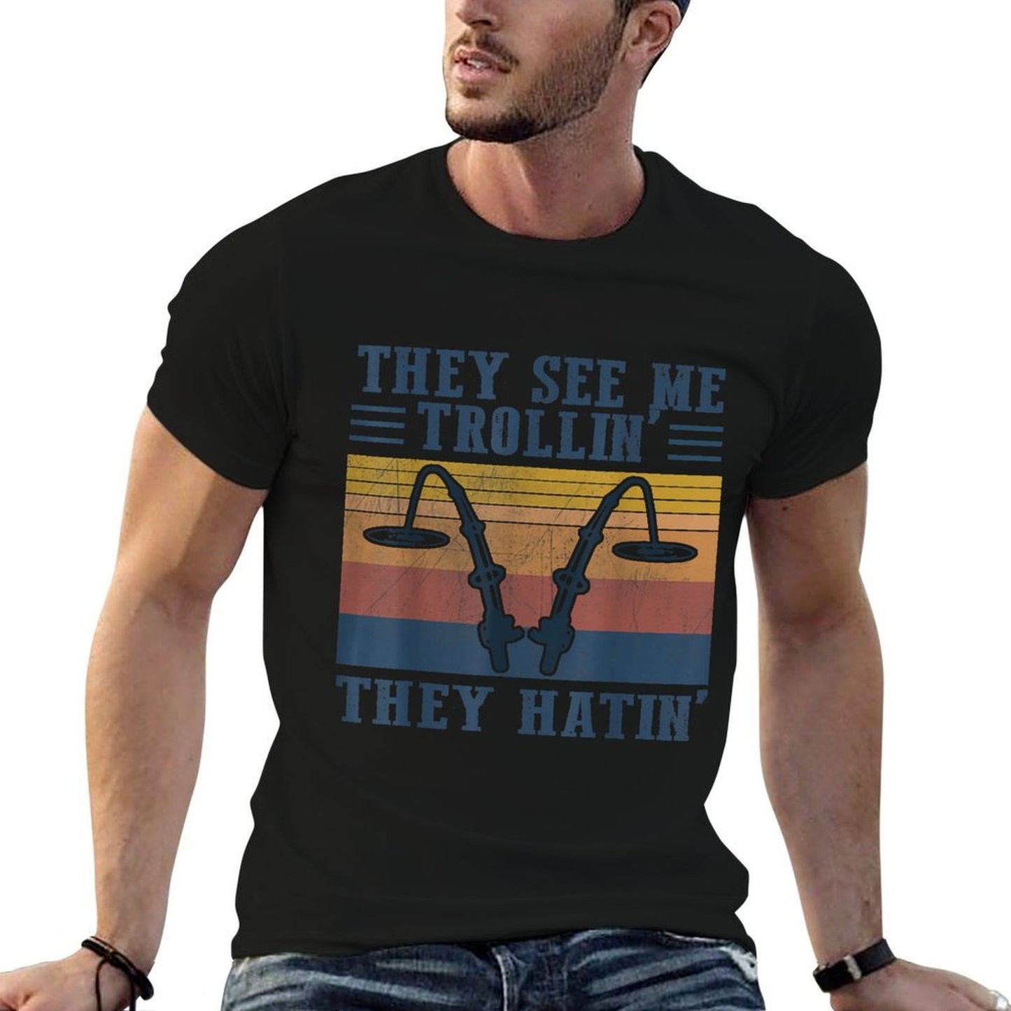 They See Me Trollin They Hatin Funny Fishing Fisherman Wrinkle-resistant T-Shirt