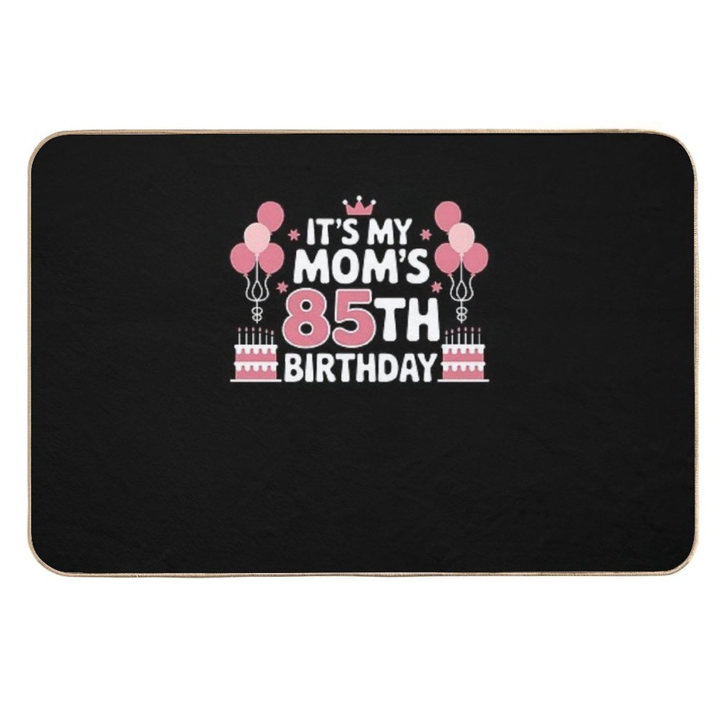 Balloons It's My Mom's 85th Birthday 1940 85 Years Old Rapid-Drying Bath Mat