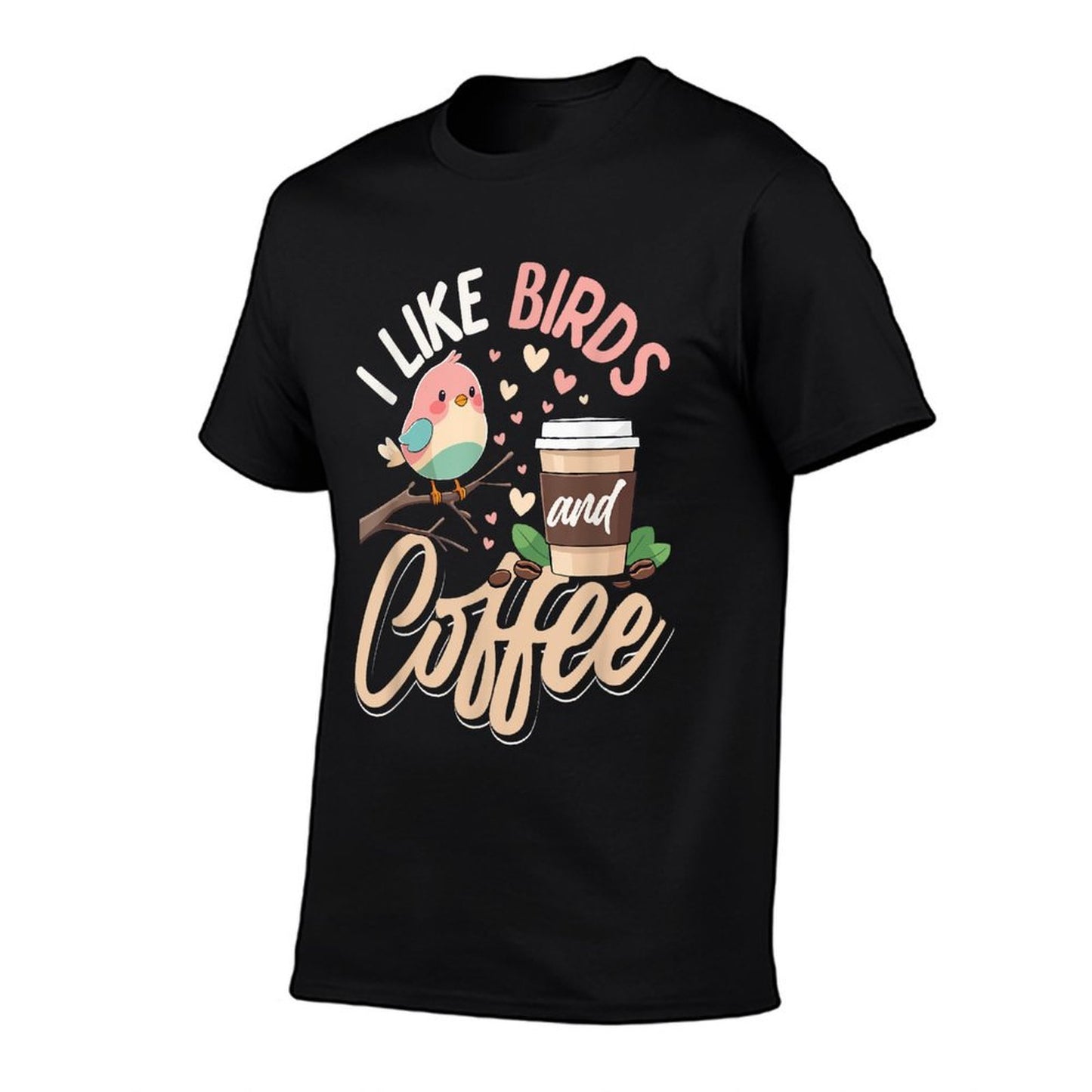 I Like Bird And Coffee Comfortable T-Shirt