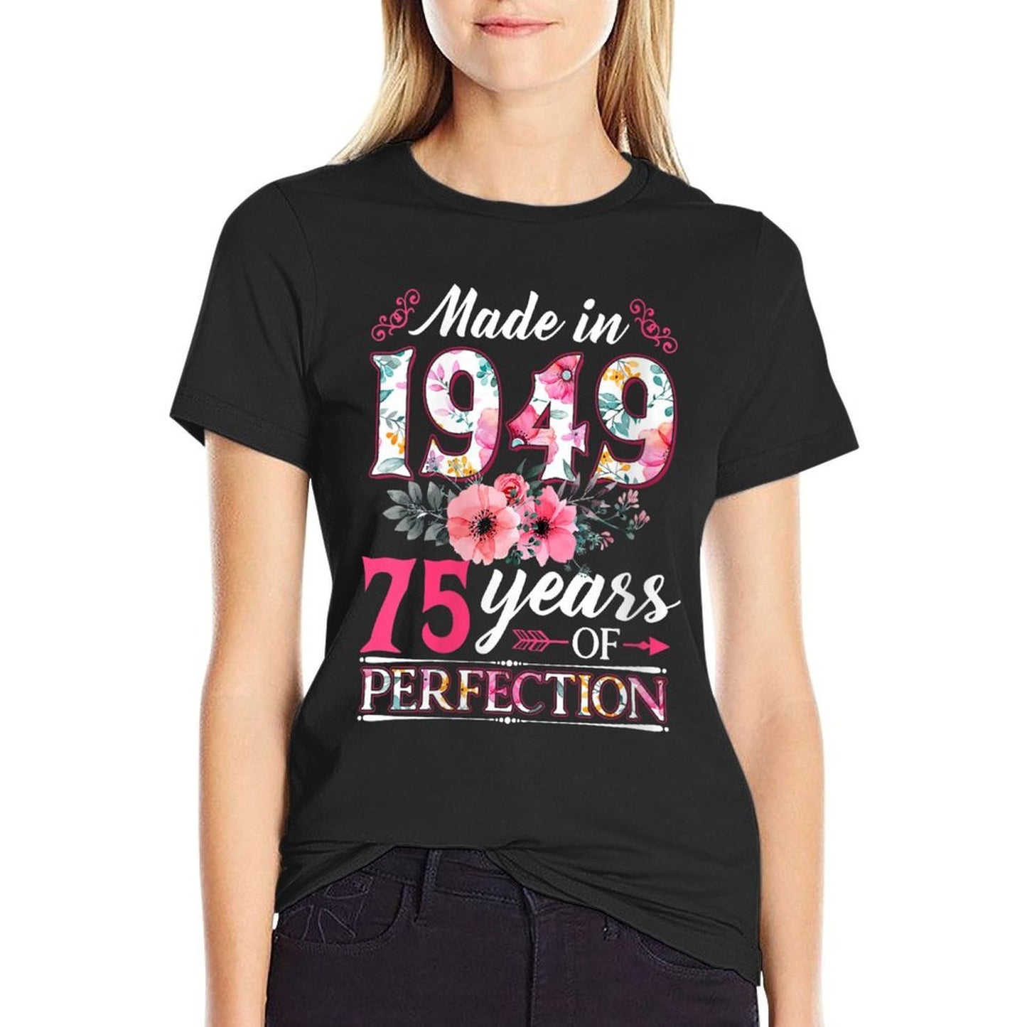 Womens 75 Year Old Made In 1949 Floral Flower 75th Birthday Womens High-quality Stitching T-Shirt