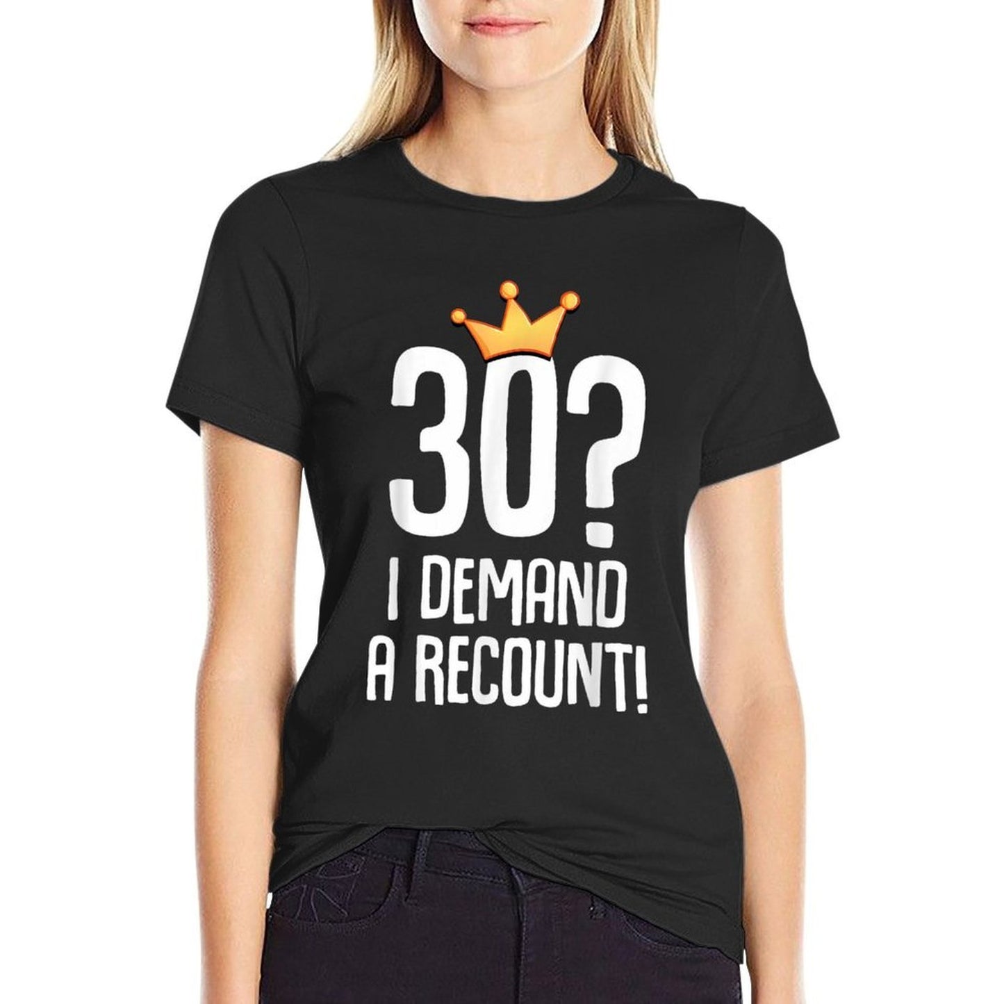 30 Years Man Woman Humor Recount 30th Birthday Breathable T-Shirt