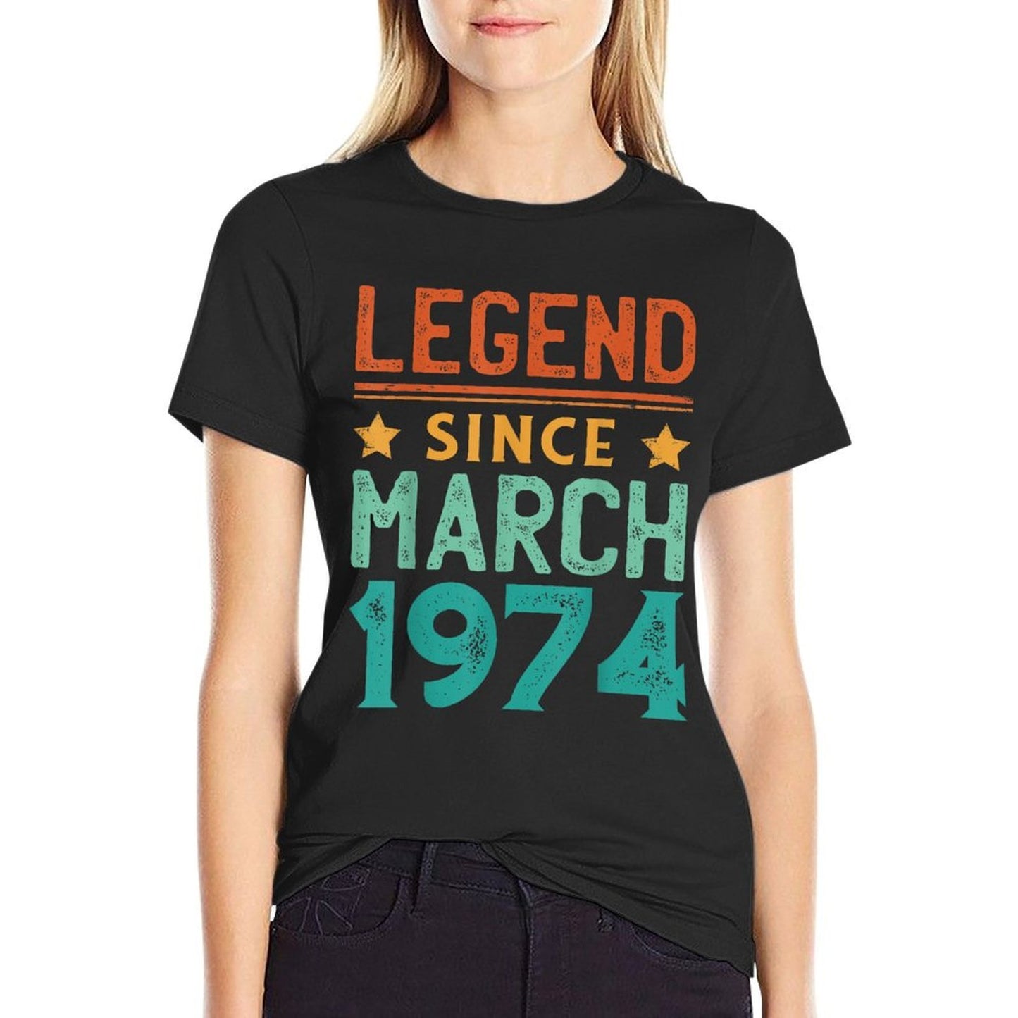 50 Years Old Legend Since March 1974 50th Birthday Fade-proof Color T-Shirt