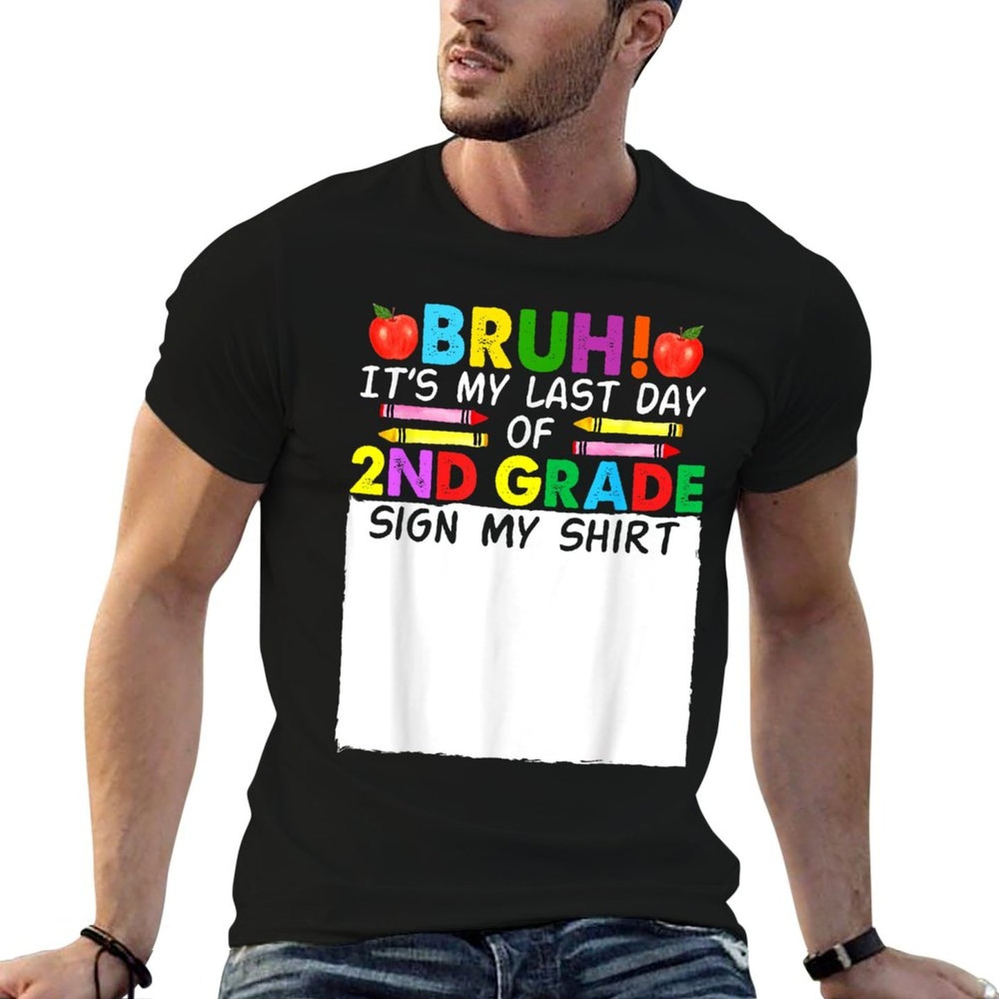 Student Signature Bruh Its My Last Day Of 2nd Grade Sign My Wrinkle-resistant T-Shirt