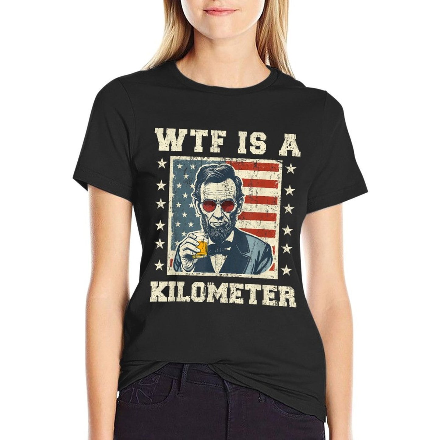 WTF Is A Kilometer Abe Lincoln July 4th Funny Patriotic Stretchy T-Shirt