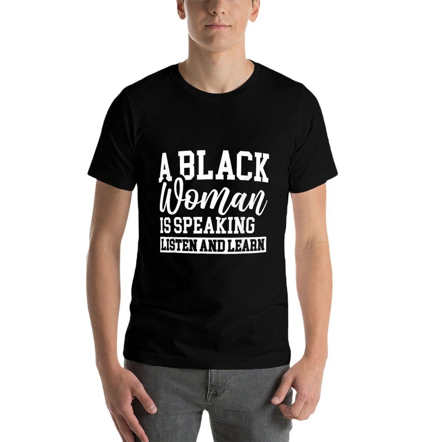 A Black Woman Is Speaking Listen And Learn Rolled Sleeves T-Shirt