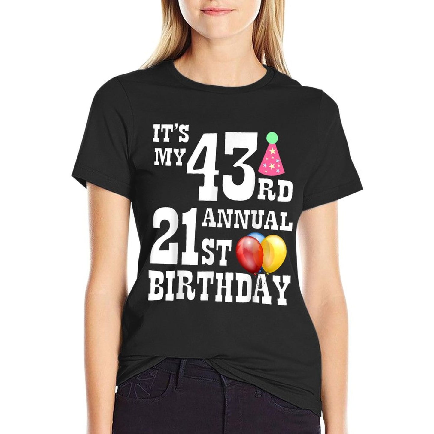 Its My 43rd Annual 21st Birthday Durable T-Shirt