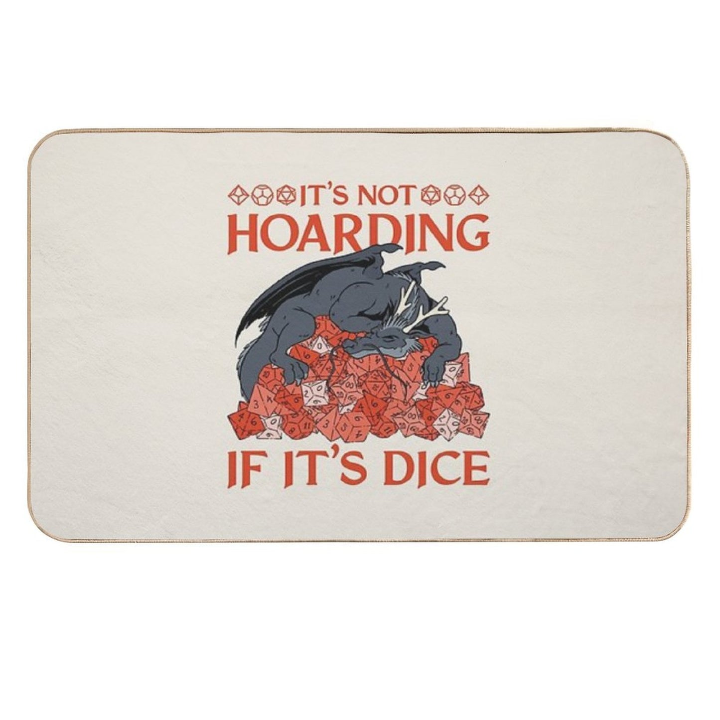 Tabletop RPG Dragon - It's Not Hoarding If It's Dice Versatile Bath Mat