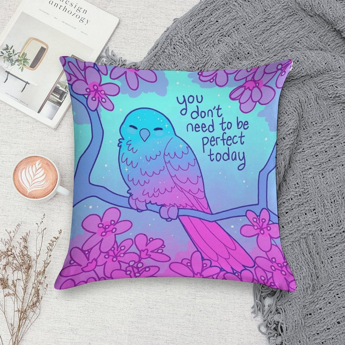 You Don't Need to Be Perfect Today Kind Blossom Bird Soft Reinforced Edging Throw Pillow