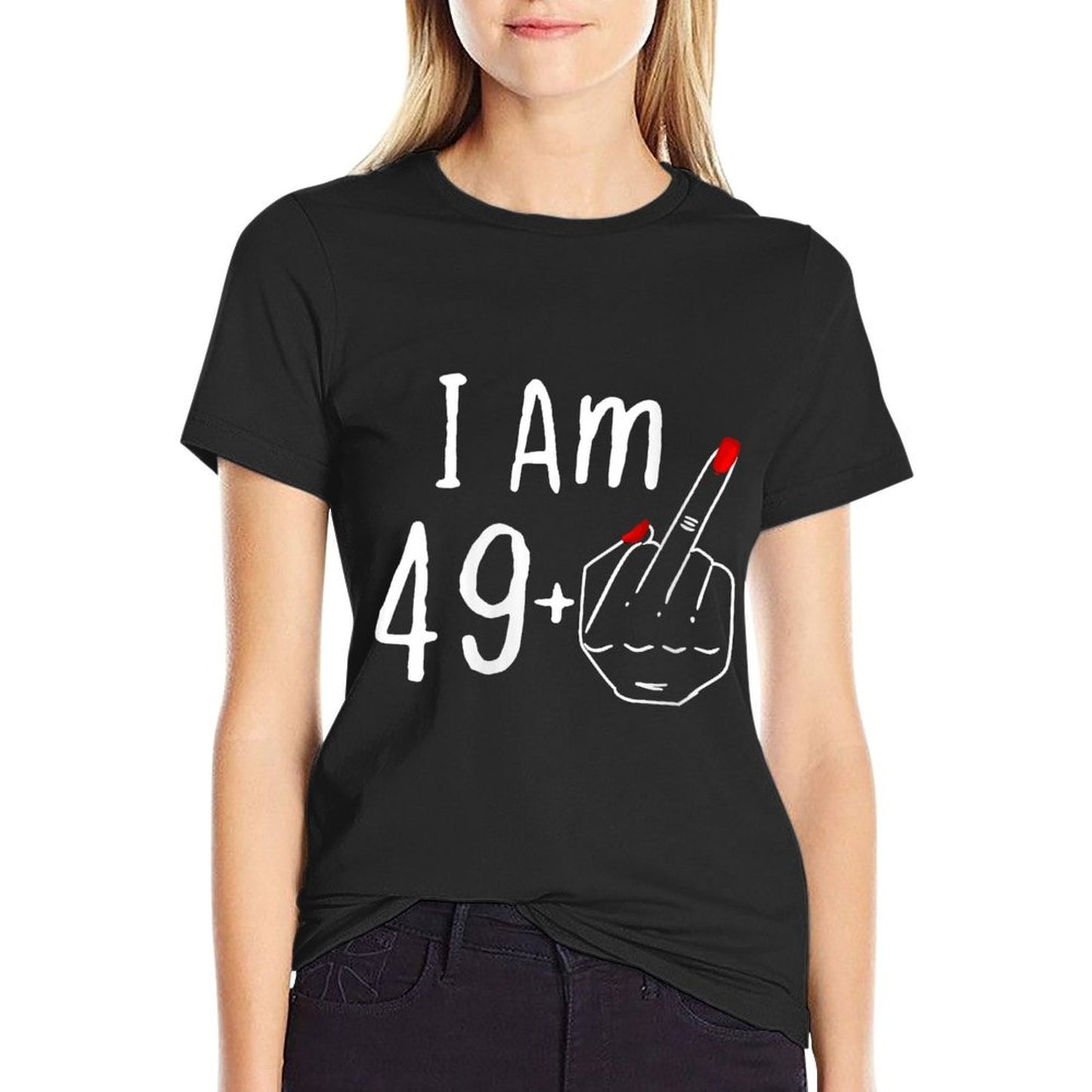 Womens I Am 49 Plus 1 Middle Finger For 50th Birthday Womens Girls Versatile T-Shirt