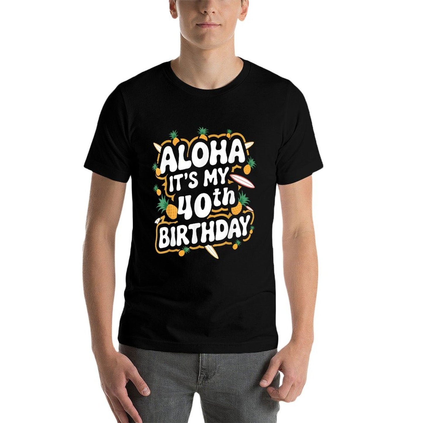 Aloha It's My 40th Birthday Hawaii Pineapple Hawaiian Themed Eco-friendly Material T-Shirt