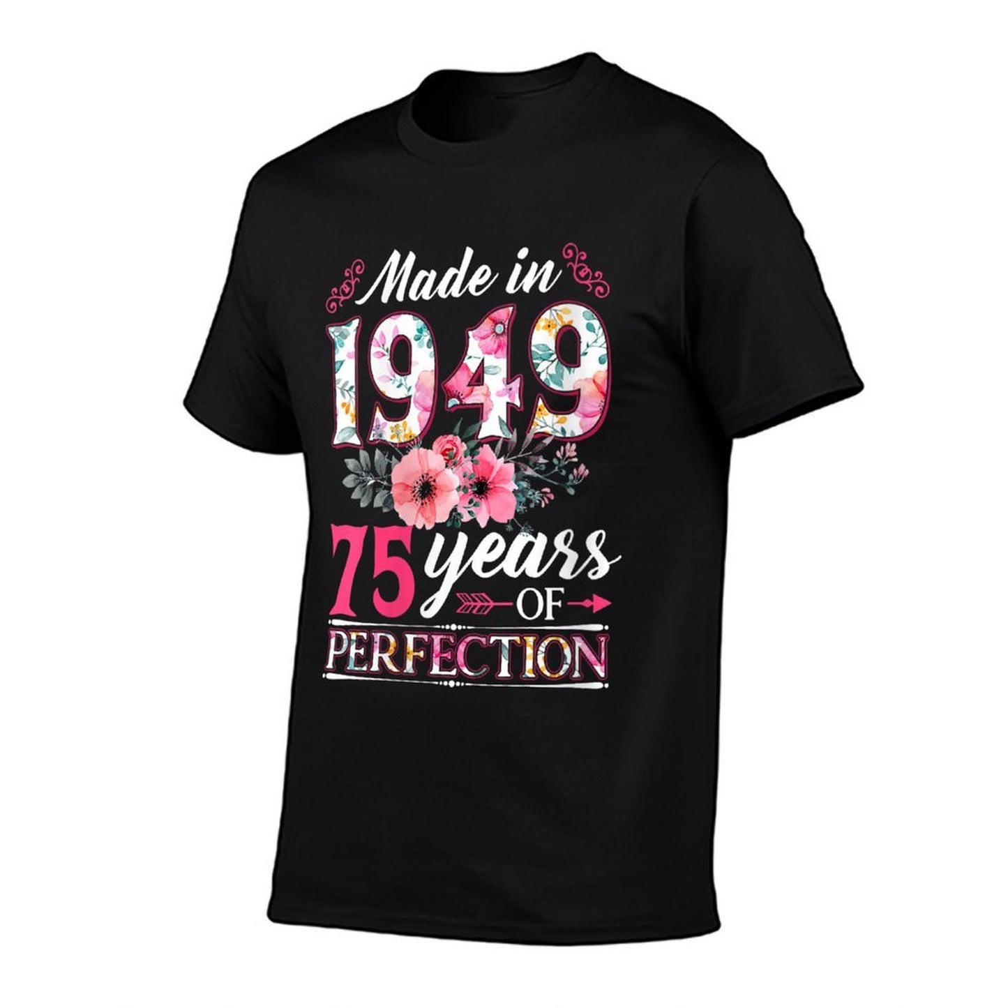 Womens 75 Year Old Made In 1949 Floral Flower 75th Birthday Womens High-quality Stitching T-Shirt