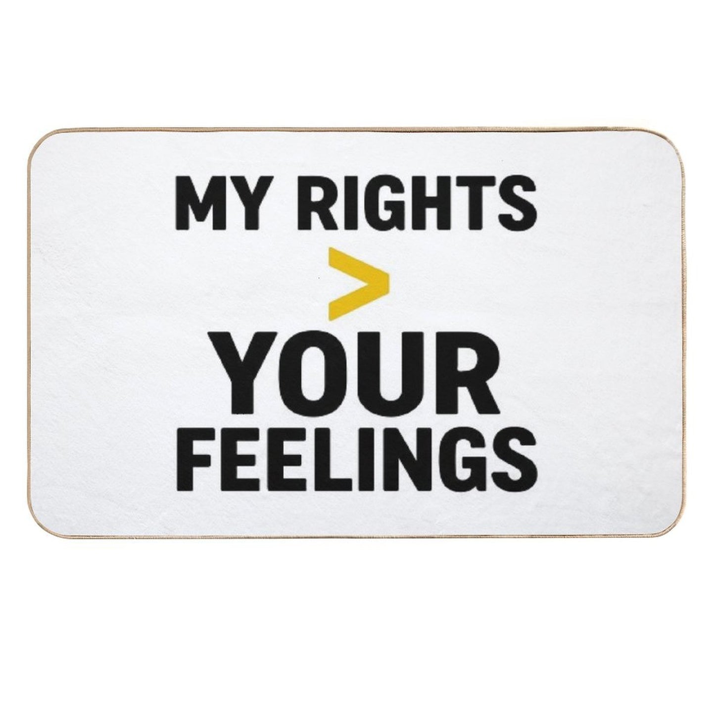 My Rights Your Feelings Non-Slip Bath Mat