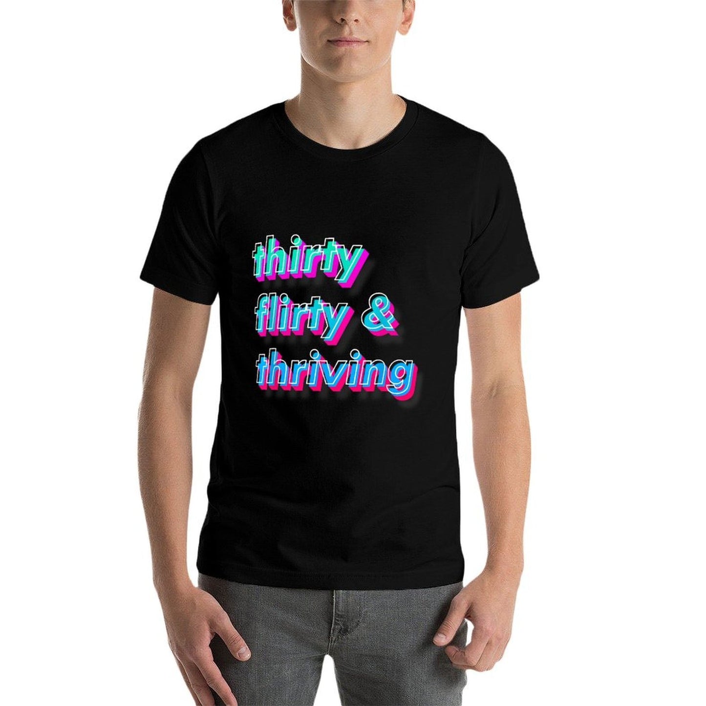 Thirty 30, Flirty & Thriving 30th Birthday Slim-fit Cut T-Shirt