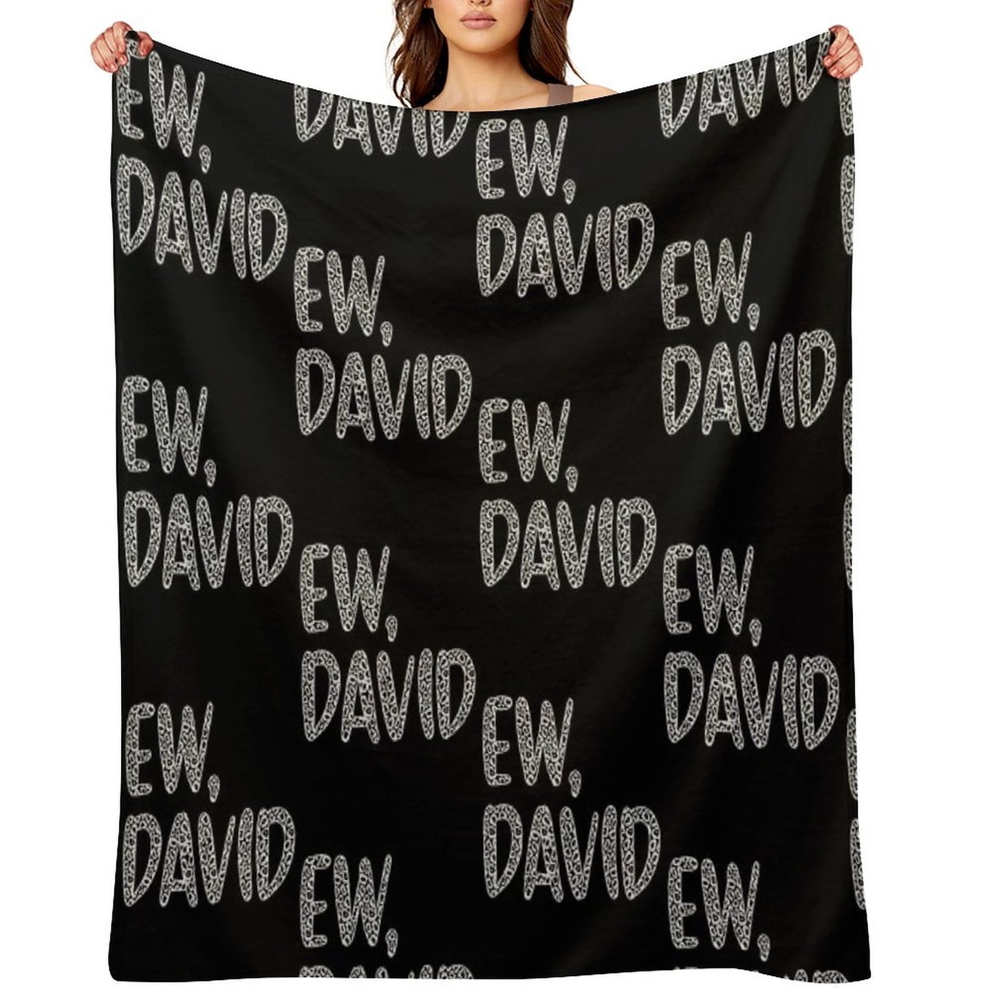 Ew, David. The Leopard Print Iconic Schitt's Creek Alexis Rose to David Rose Quote Easy Care Throw Blanket