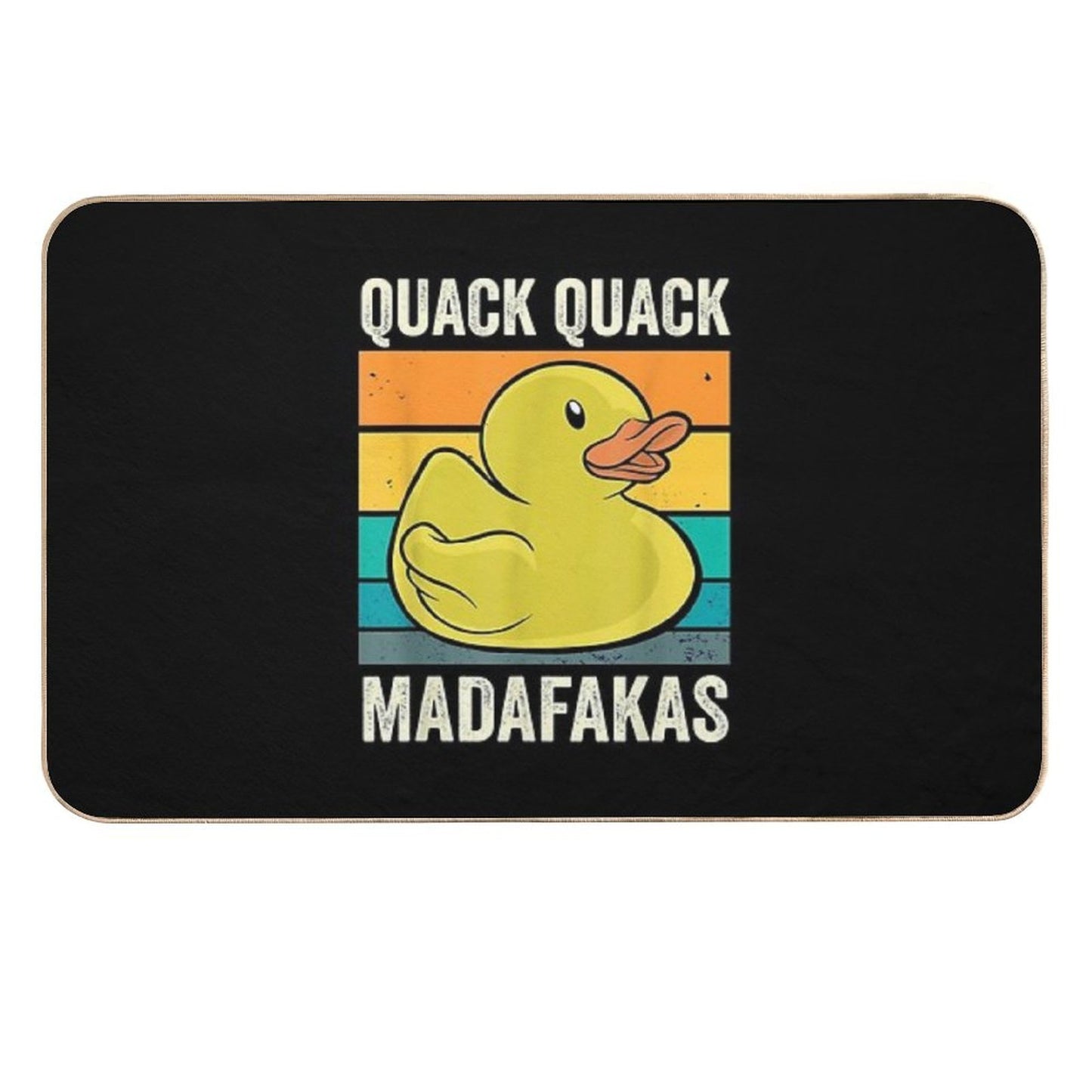 Quack Quack Madafakas Ducks Duck Duck Rubber Duck Easy Maintenance Bath Mat