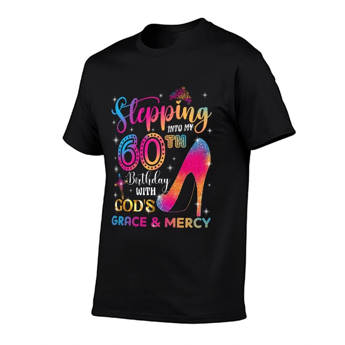 Stepping Into My 60th Birthday with God's Grace & Mercy Girl Odor-resistant T-Shirt