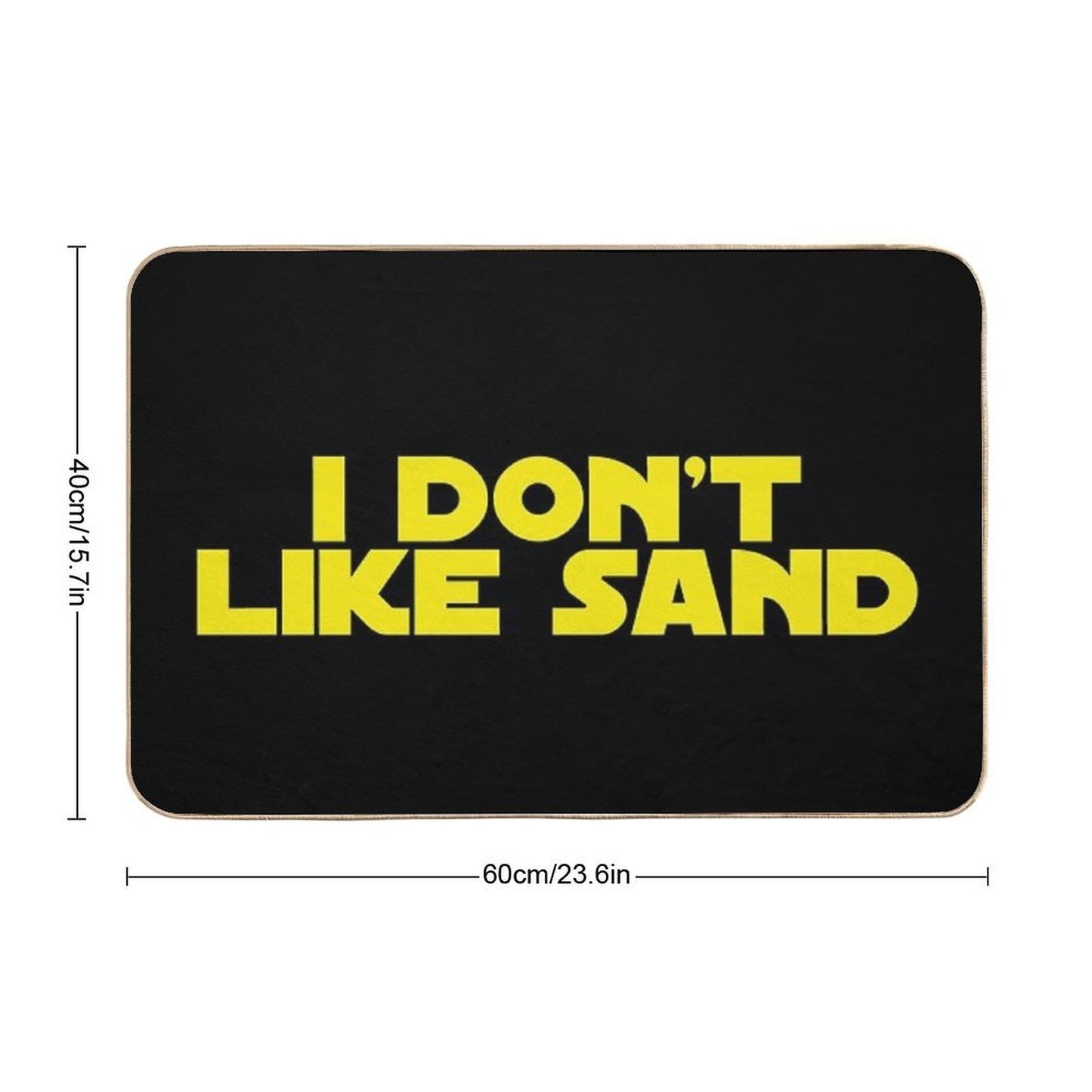 I Don't Like Sand Dirt-Trapping Bath Mat