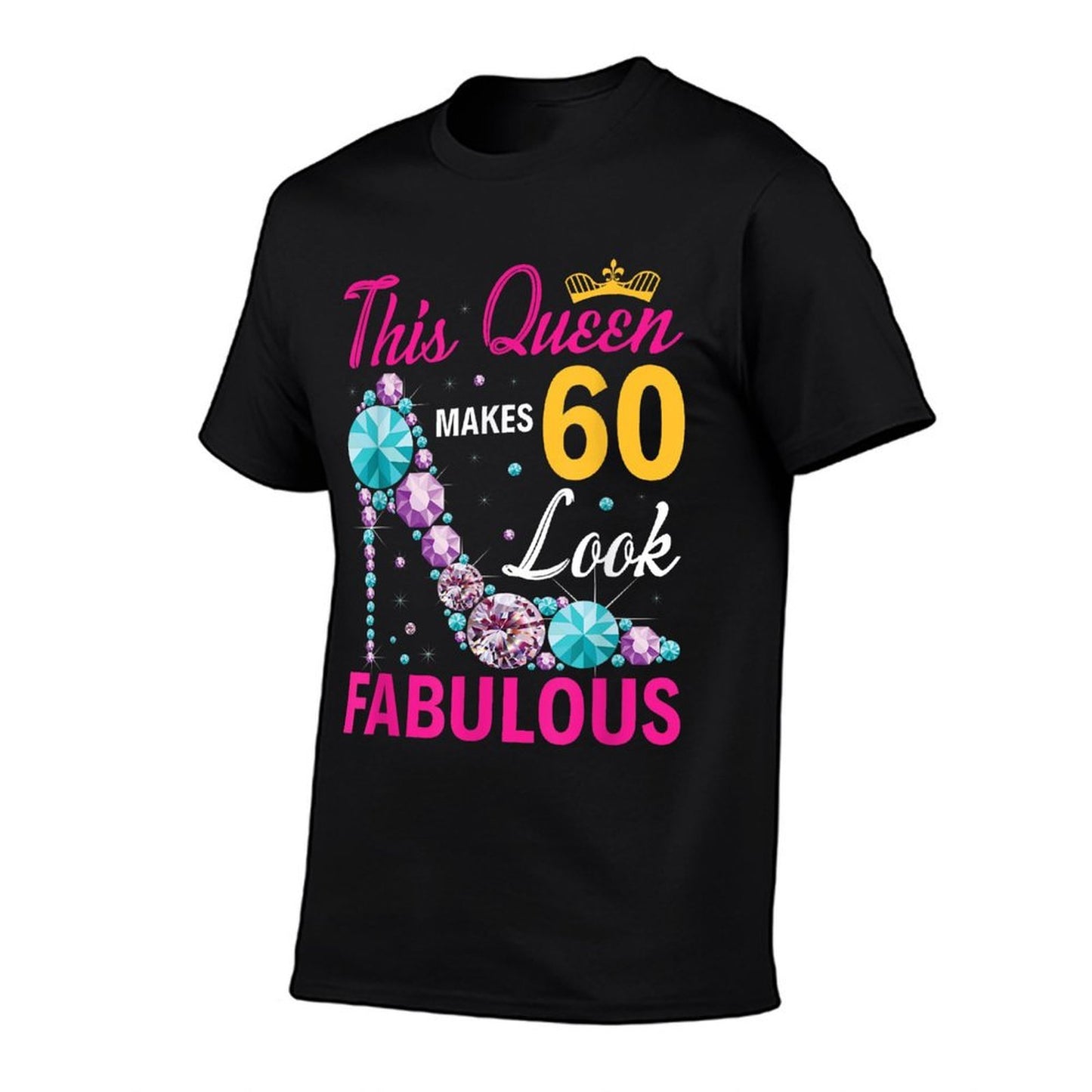 This Queen Makes 60 Look Fabulous Woman 60th Birthday Wrinkle-resistant T-Shirt