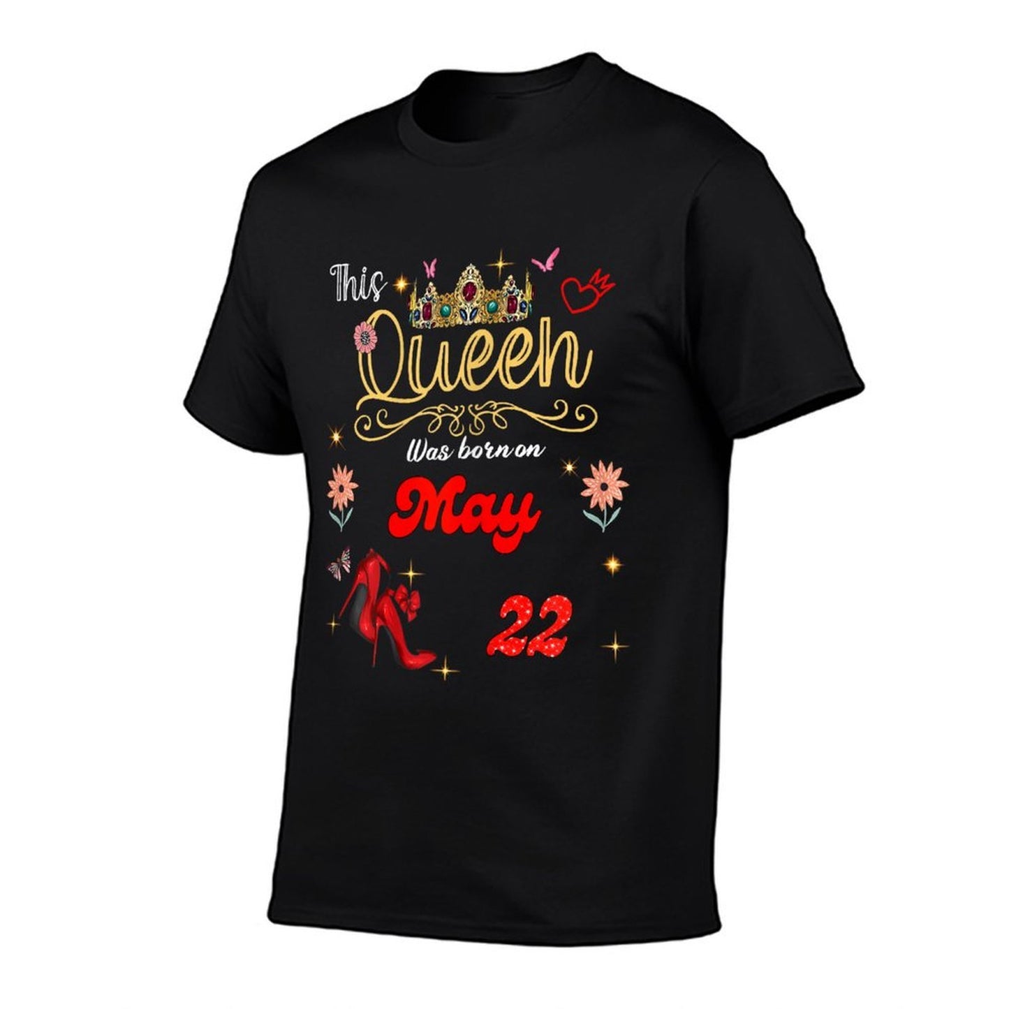 A Queen Was Born on May 22 May 22nd Birthday Rolled Sleeves T-Shirt