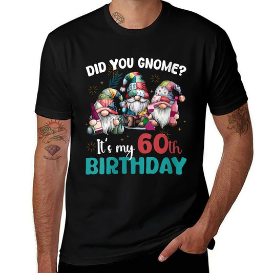 Womens Did You Gnome Its My 60th Birthday Gifts 60 Year Old Gnomes  Soft T-Shirt