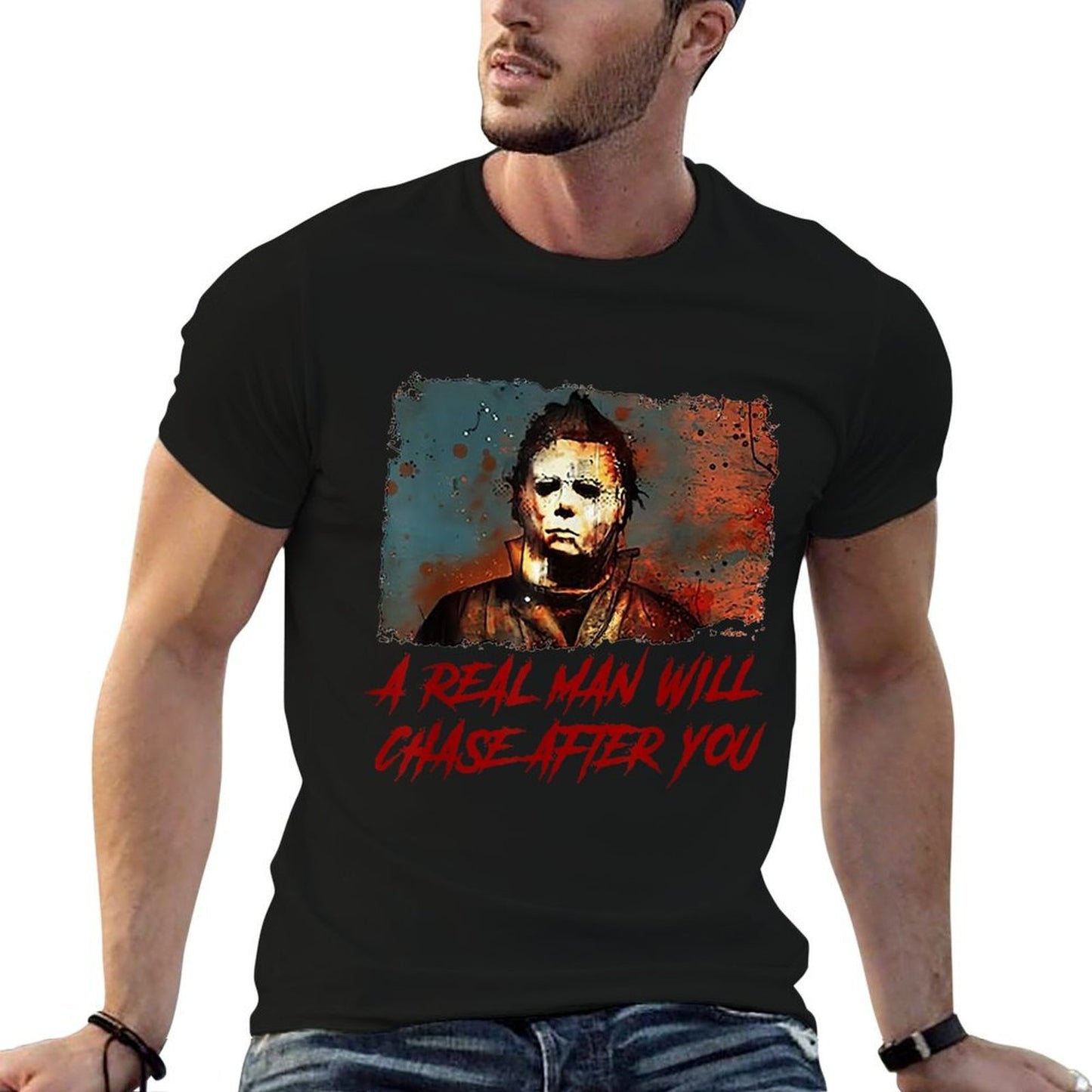 A Real Man Will Chase After You Slim-fit Cut T-Shirt