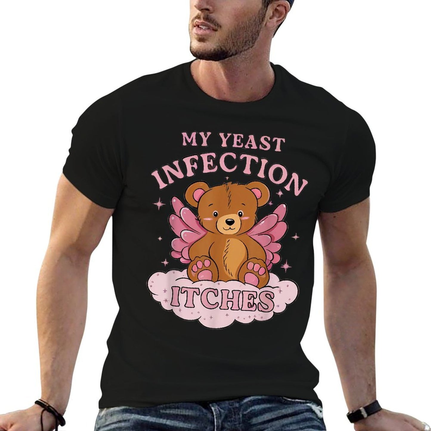 My Yeast Infection Itches Bear Funny Oddly Specific Meme Cotton T-Shirt