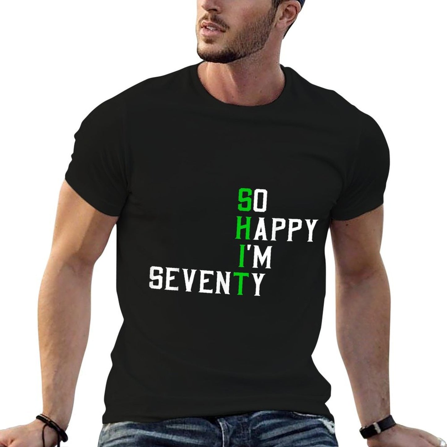 So Happy I'm Seventy Gag 70 Year Old Funny 70th Birthday Soft T-Shirt