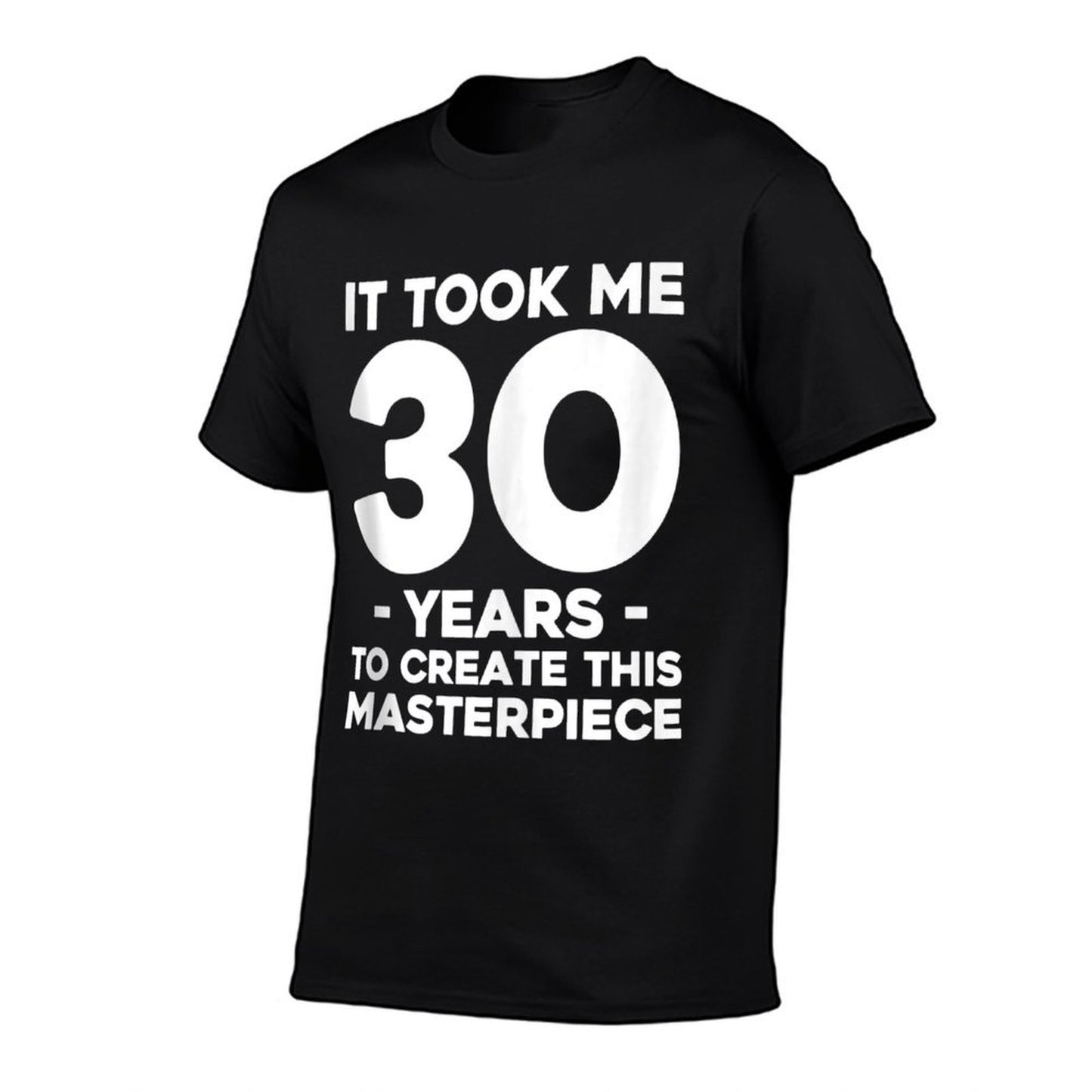 Funny 30th Birthday Joke 30 Years Old Gag Gift Idea Slim-fit Cut T-Shirt
