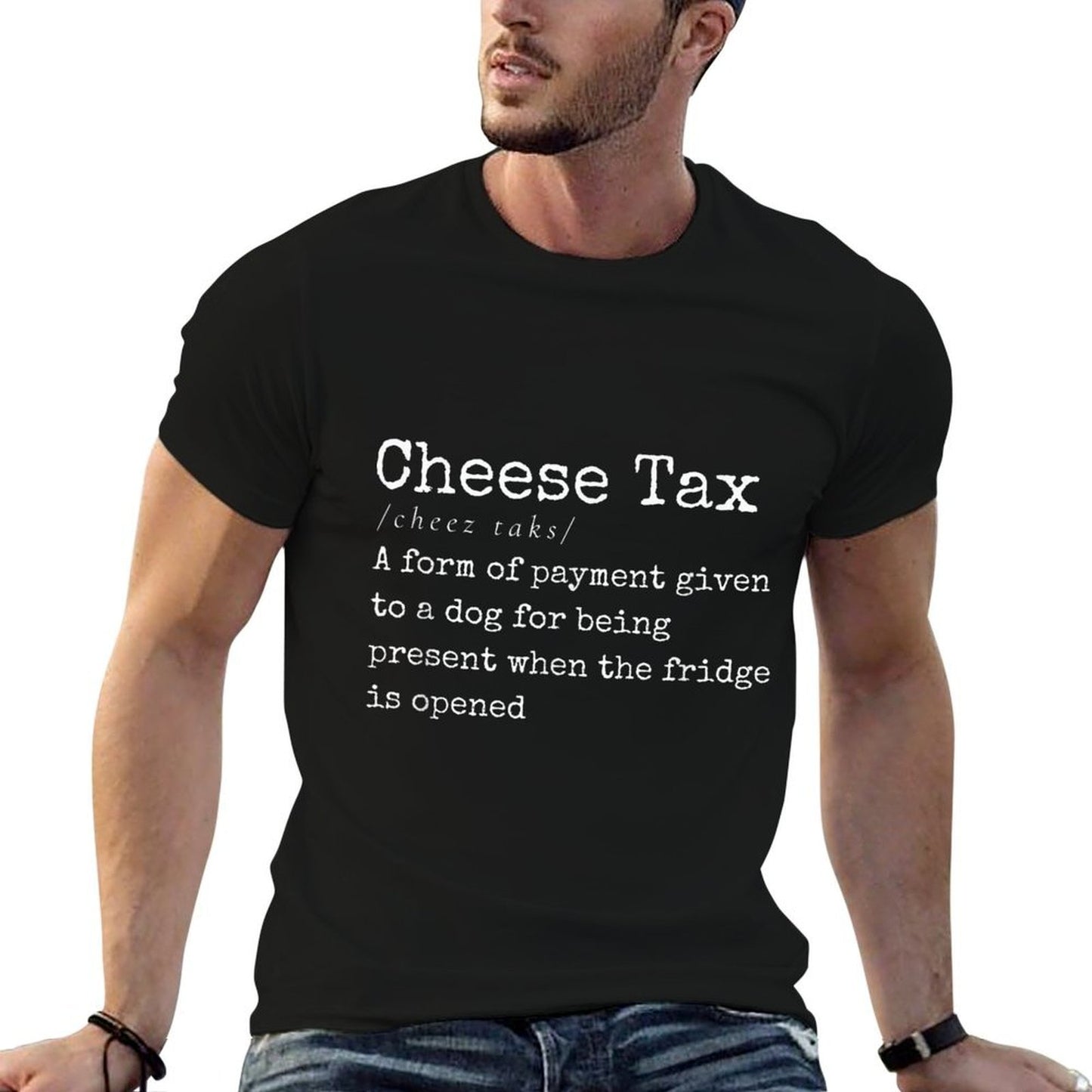 You Gotta Pay The Cheese Tax Definition Funny Dog Odor-resistant T-Shirt