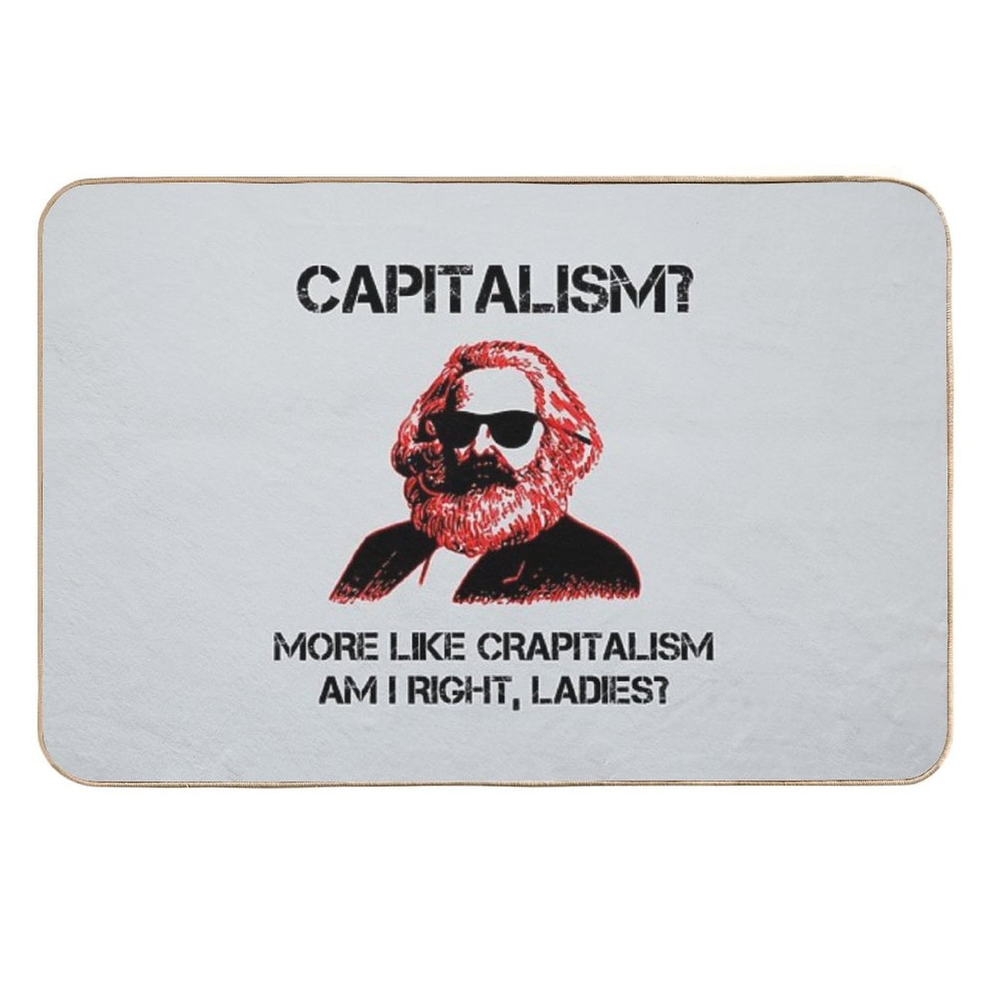 Funny Capitalism Communist T-Shirt Karl Marx Crapitalism Multi-Purpose Bath Mat